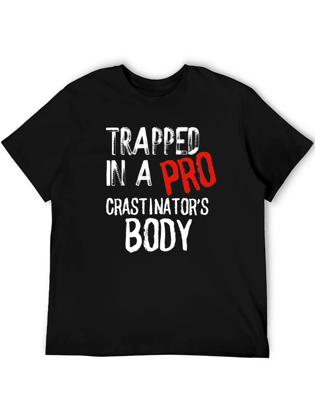 Black Trapped In A Procrastinator's Body T-Shirt Funny view 5