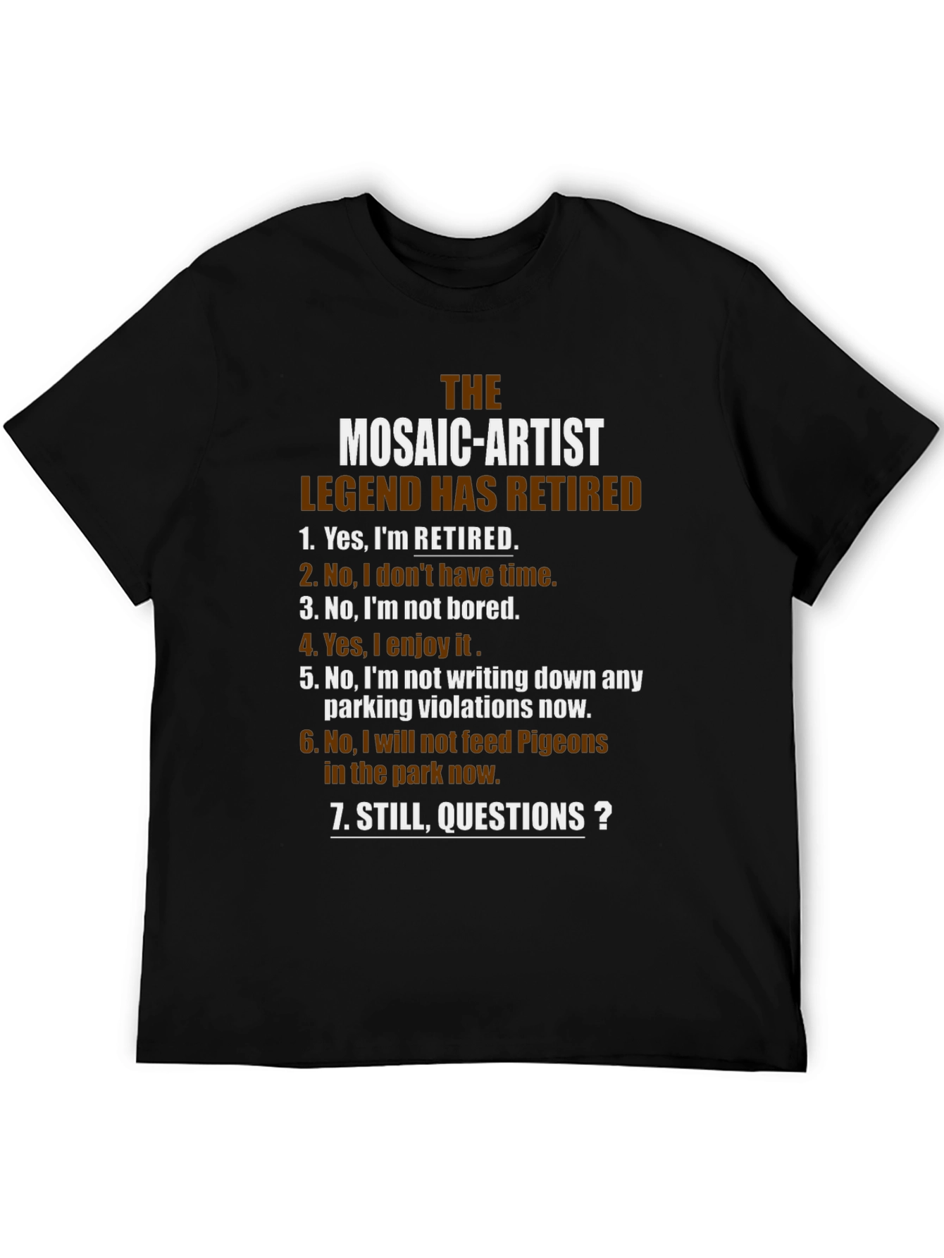 Black Retired Mosaic Artist T-Shirt - Humorous Design view 5