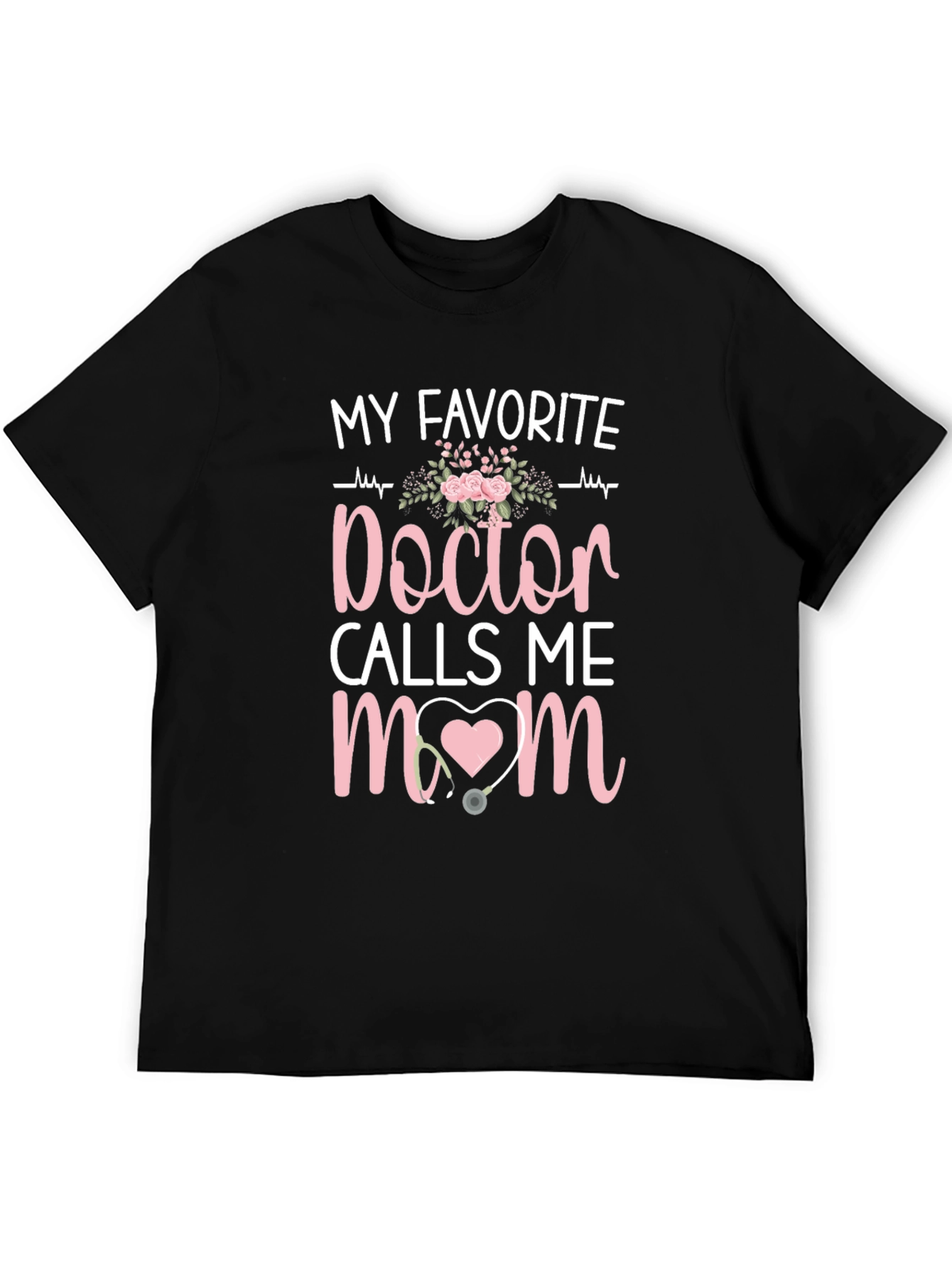 Black My Favorite Doctor Calls Me Mom T-Shirt view 5