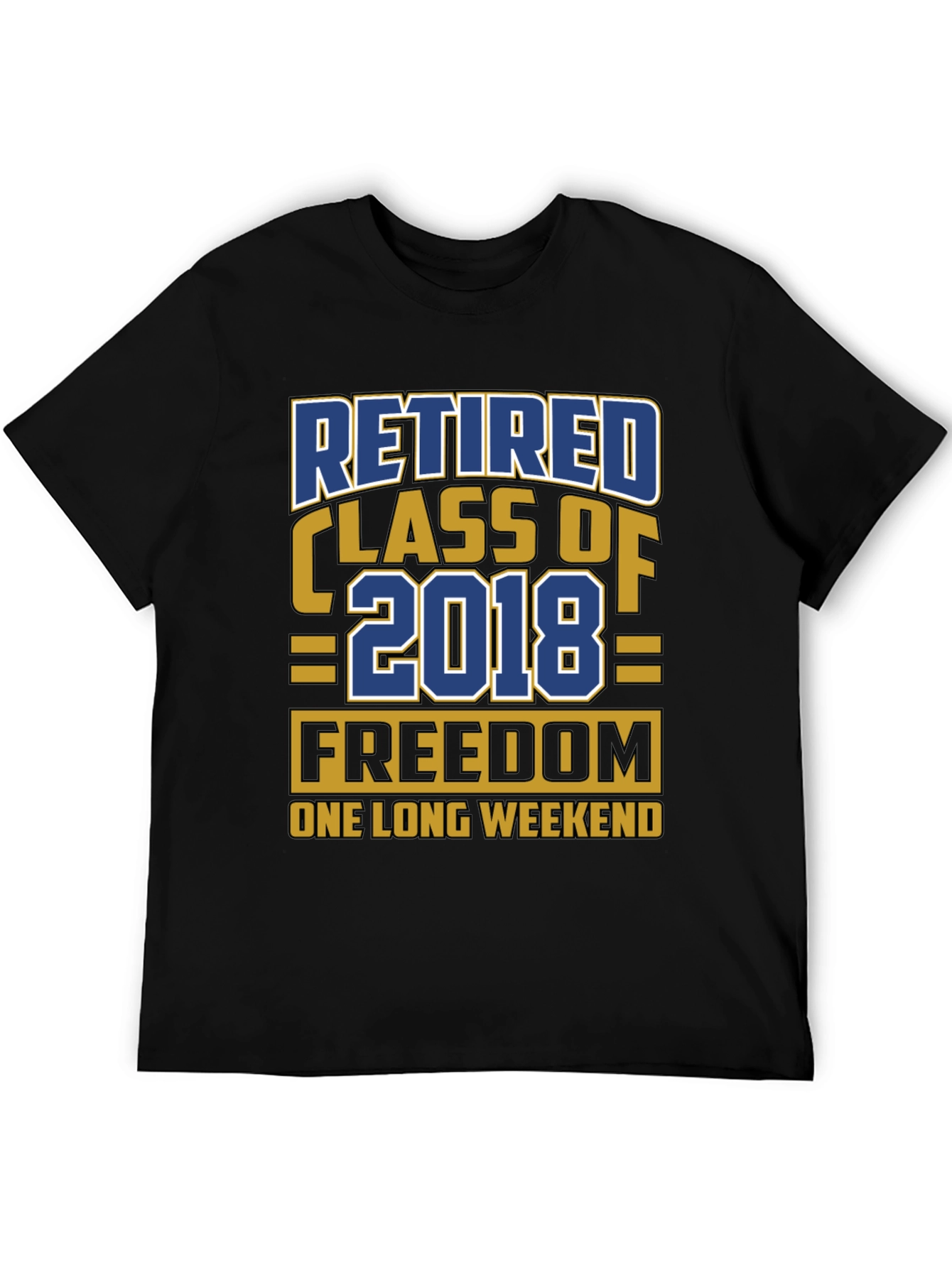 Black Retired Class of 2018 T-Shirt Freedom Weekend view 5
