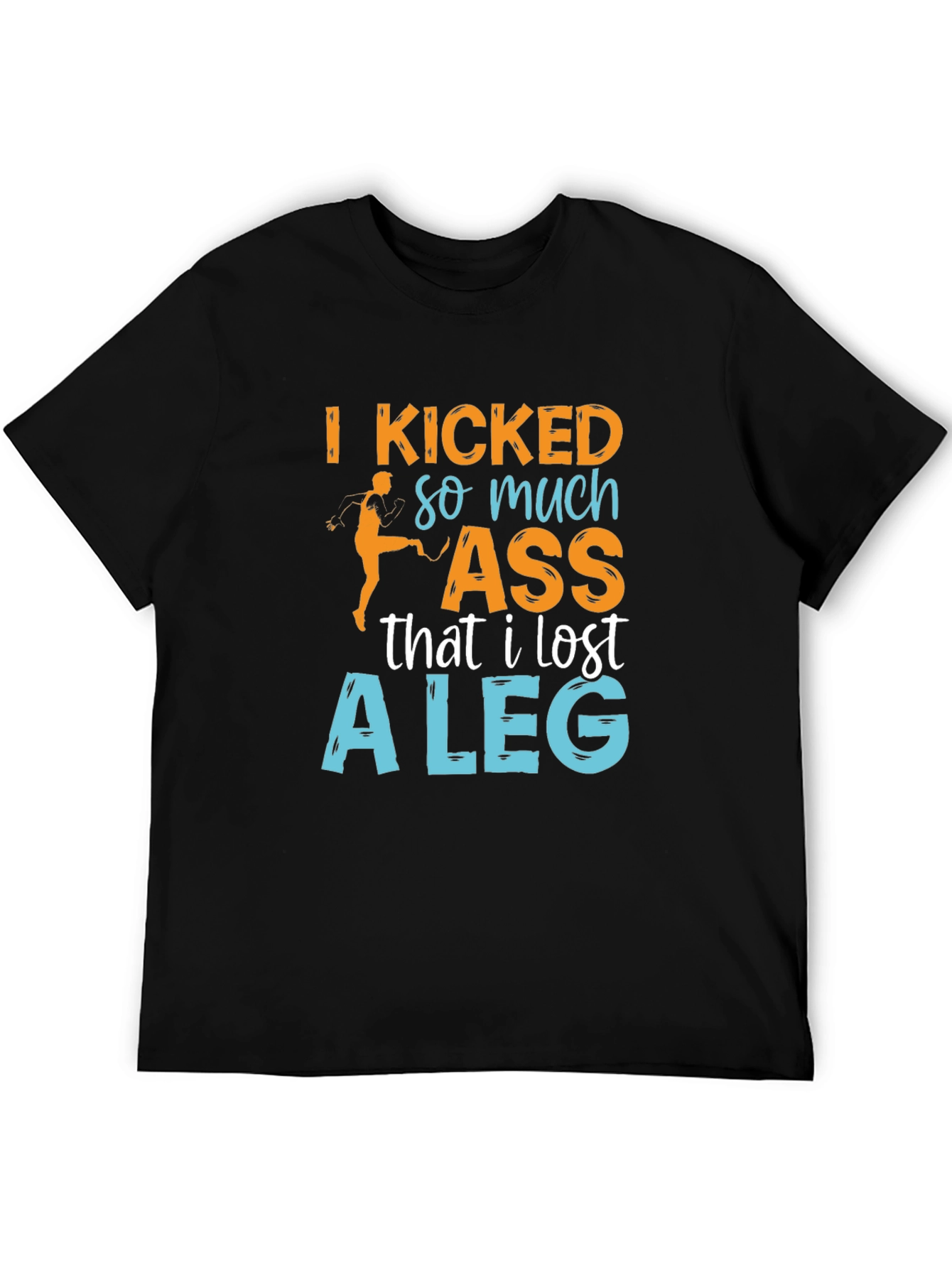 Black I Kicked So Much Ass T-Shirt view 5