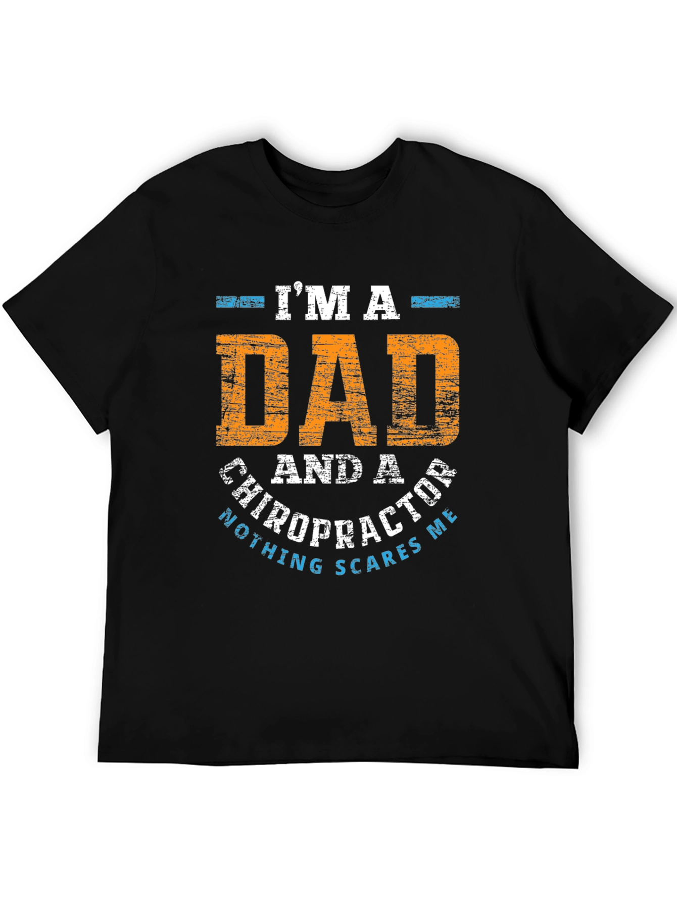 Black Dad Chiropractor T-Shirt - Nothing Scares Me! view 5