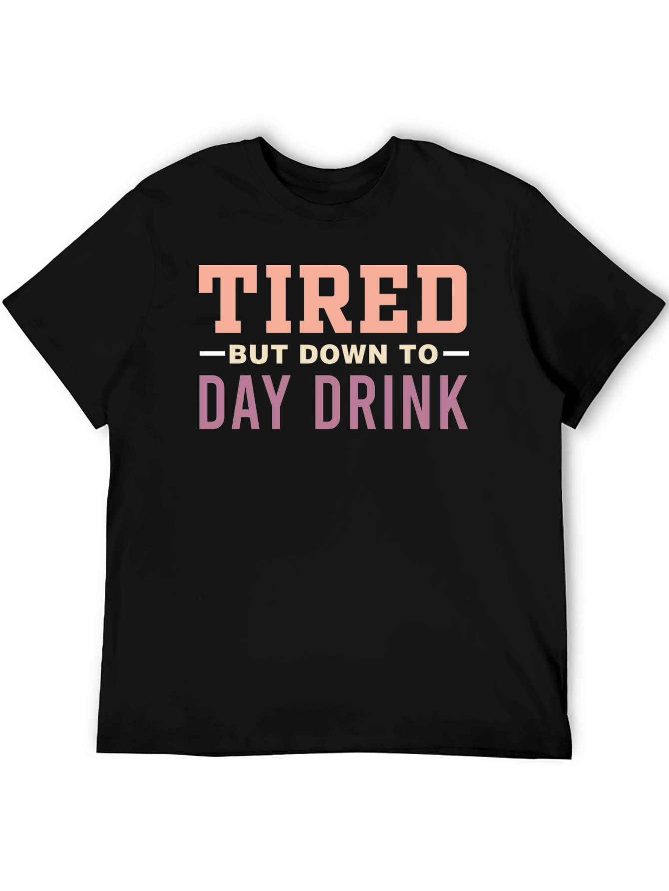 Black Tired But Down to Day Drink Black Graphic Tee view 5