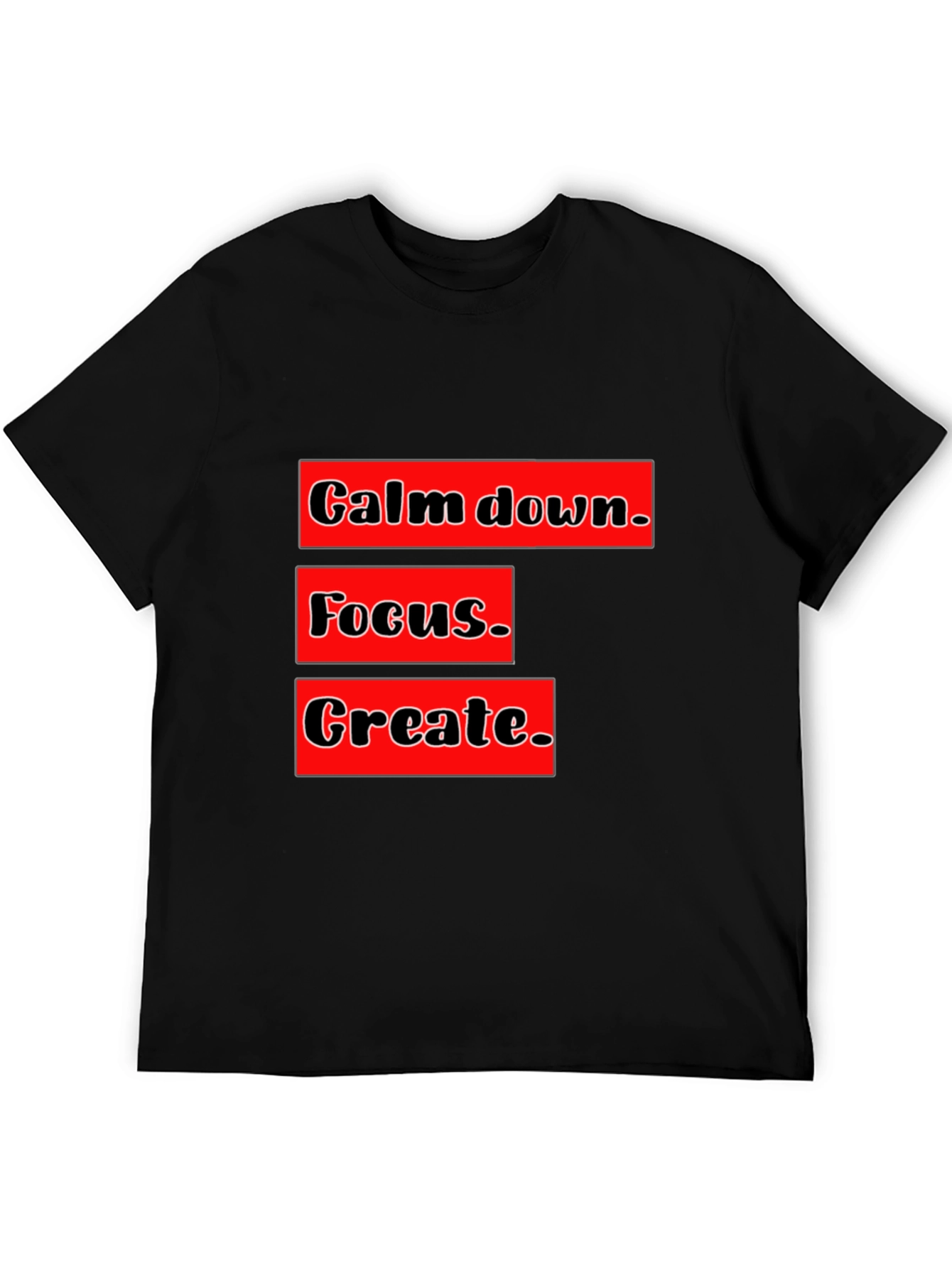 Black Calm Focus Create Graphic T-Shirt - Motivational Design view 5
