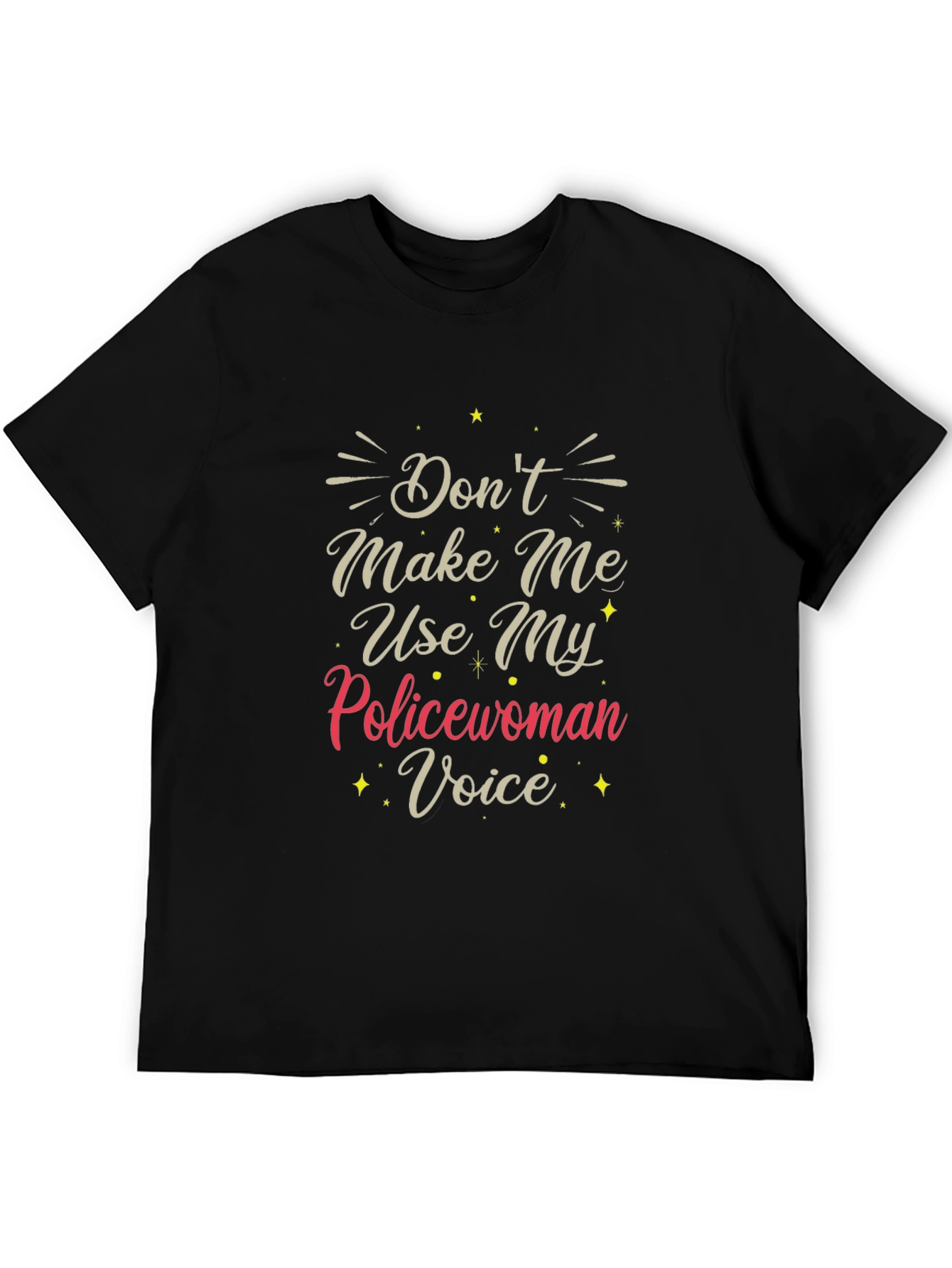 Black Don't Make Me Use My Policewoman Voice T-Shirt view 5