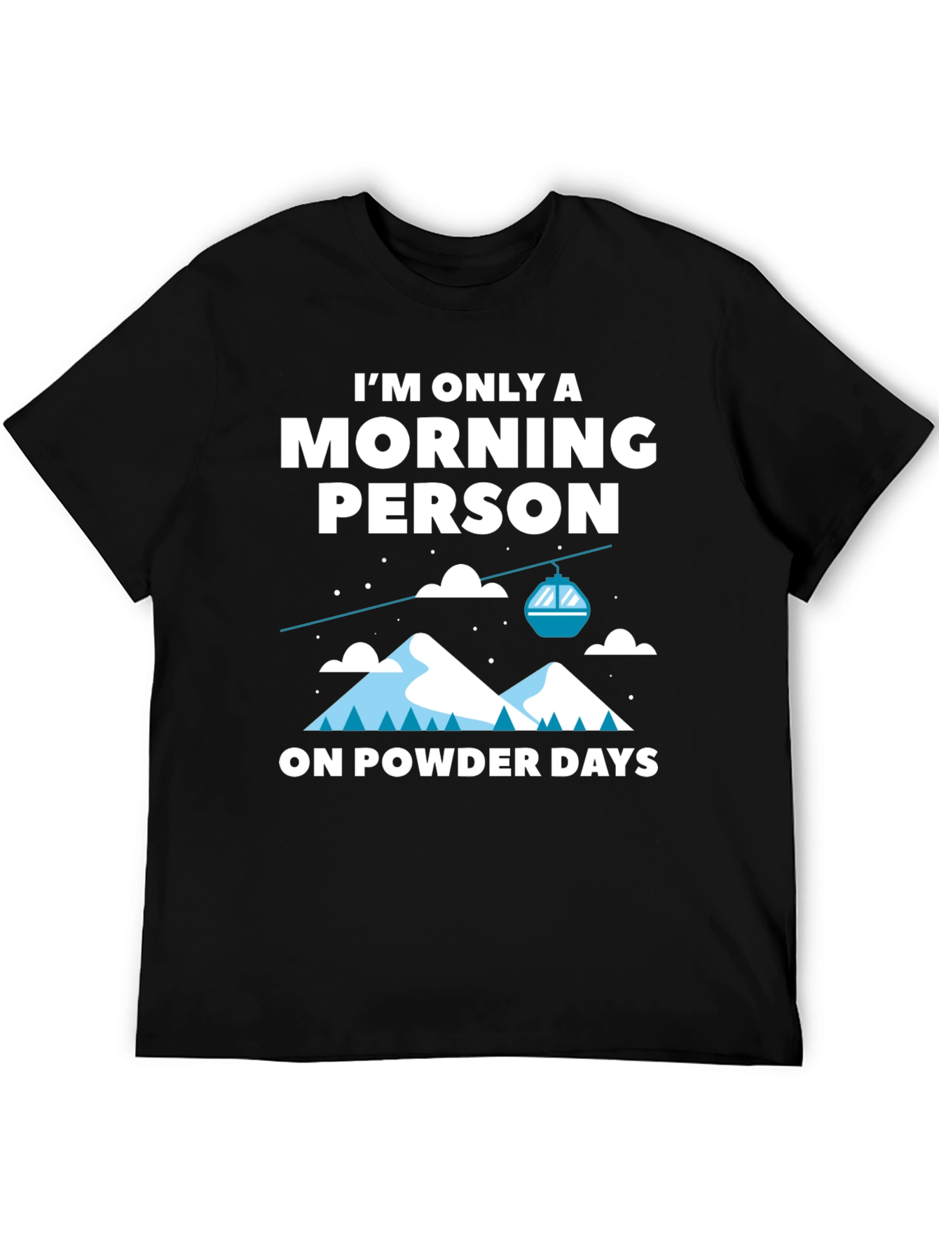 Black Morning Person Powder Days Graphic Tee view 5