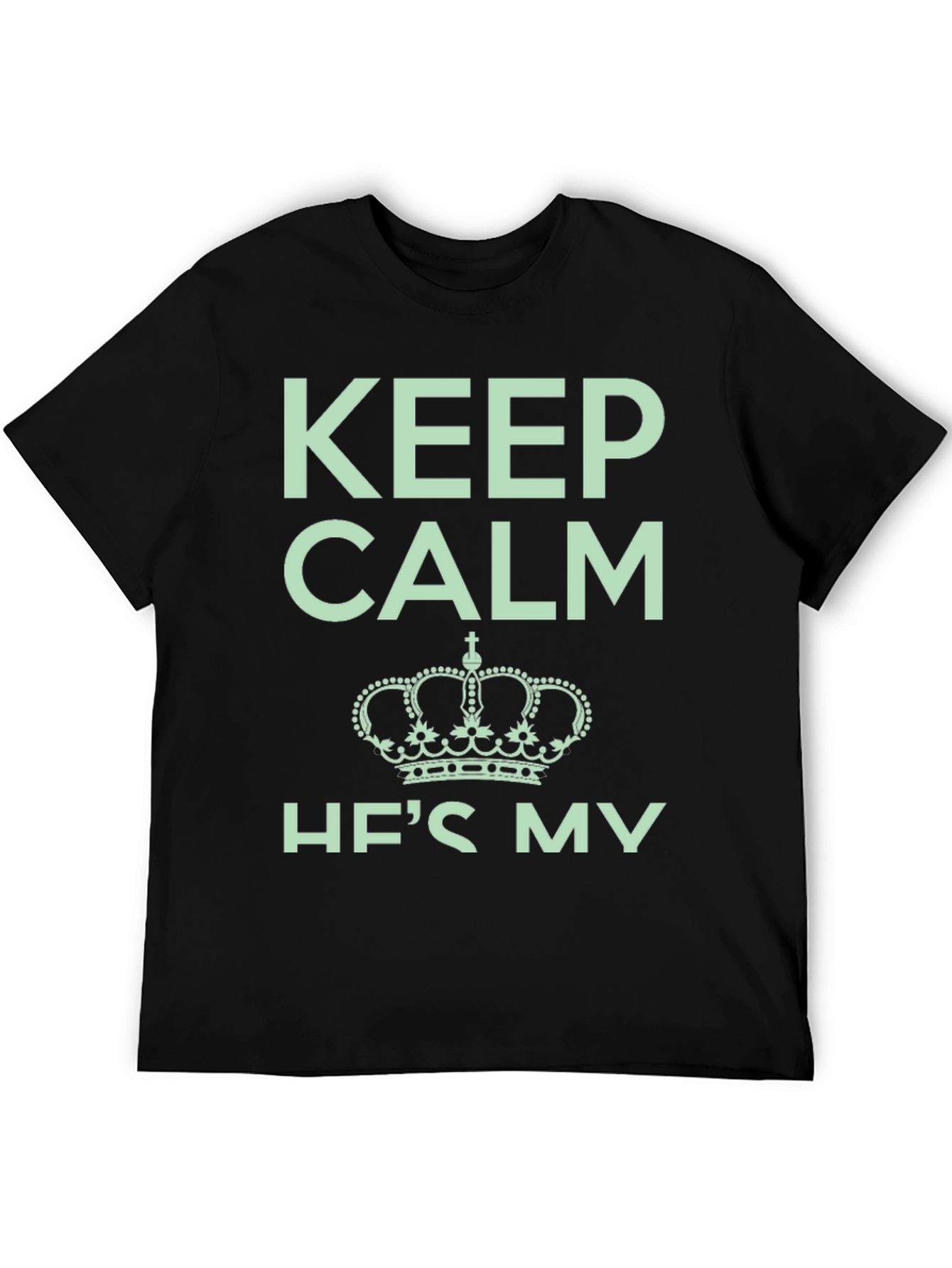 Black Keep Calm He's My King Black T-Shirt view 5