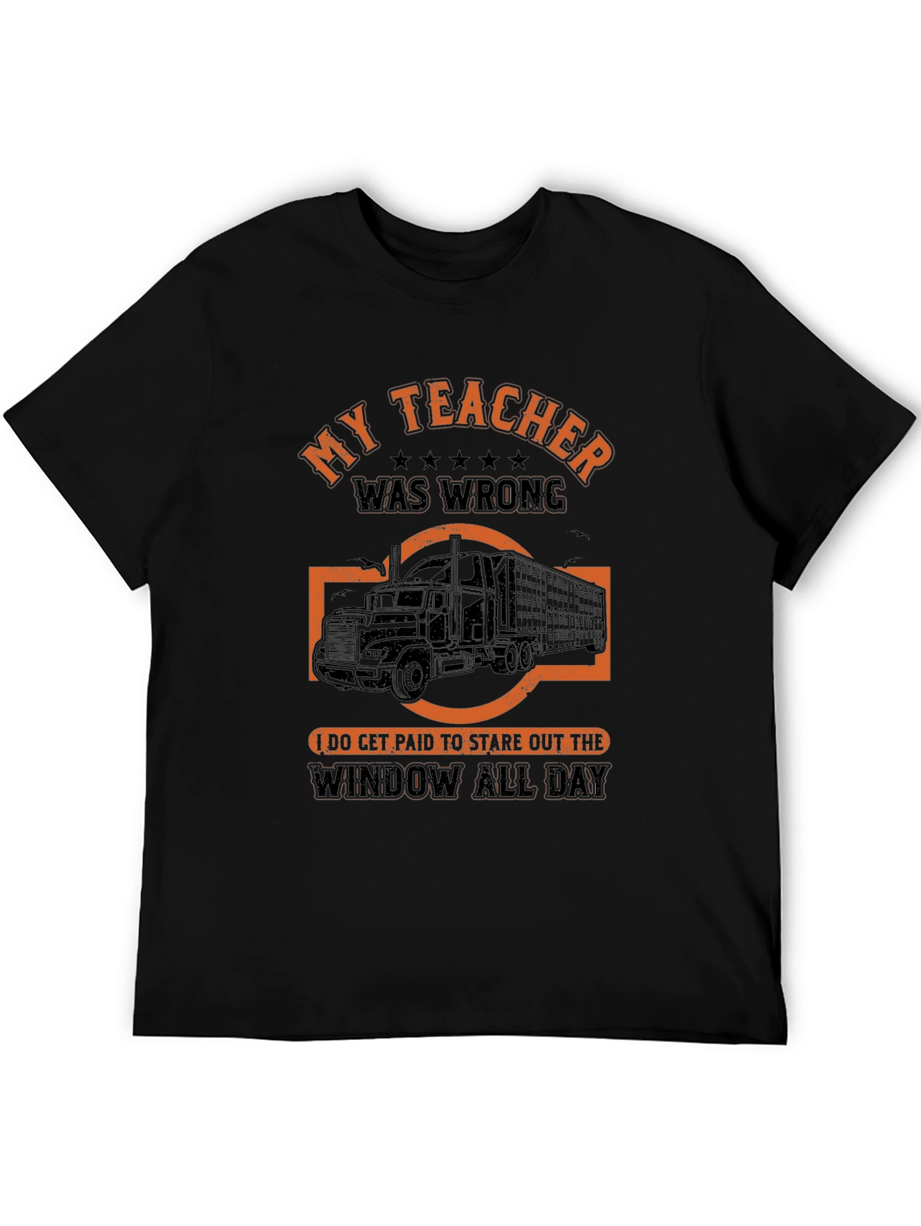 Black Funny Trucker T-Shirt: My Teacher Was Wrong view 5