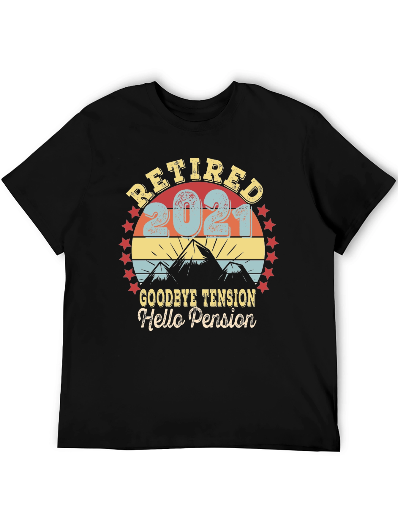 Black Retired 2021 T-Shirt - Goodbye Tension Hello Pension view 5