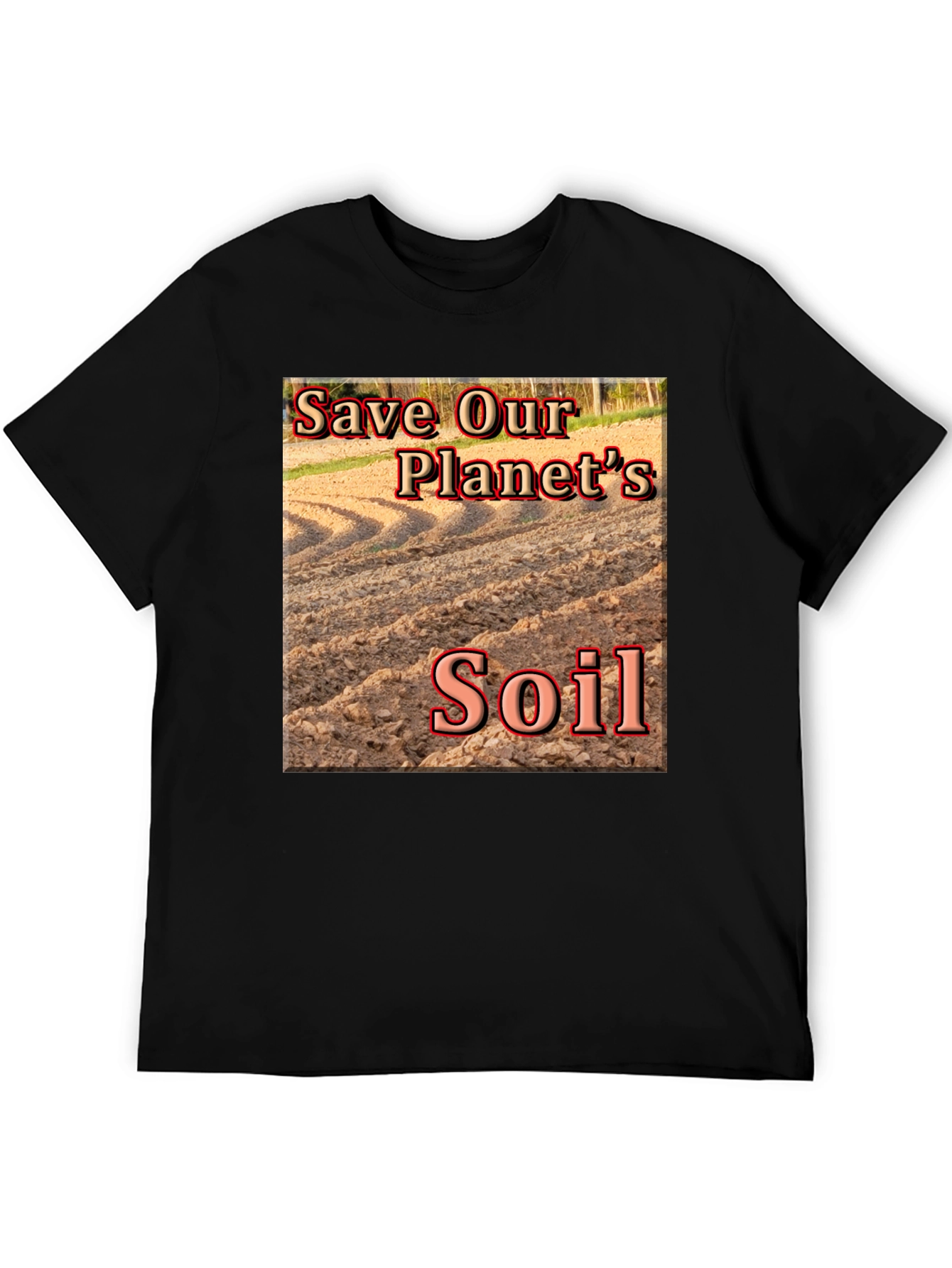 Black Save Our Planet's Soil T-Shirt view 5