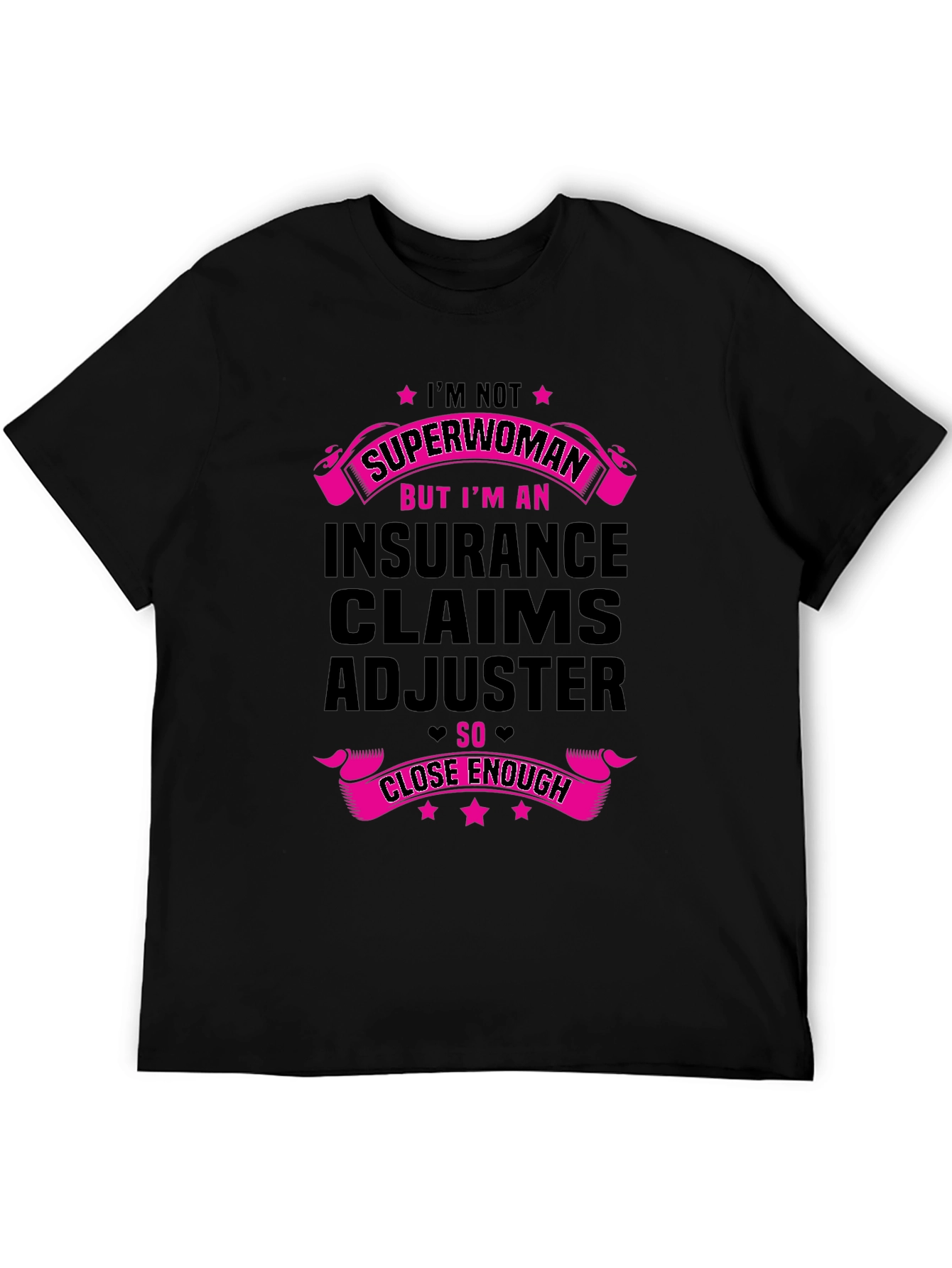 Black Insurance Claims Adjuster T-Shirt: Superwoman Close Enough! view 5
