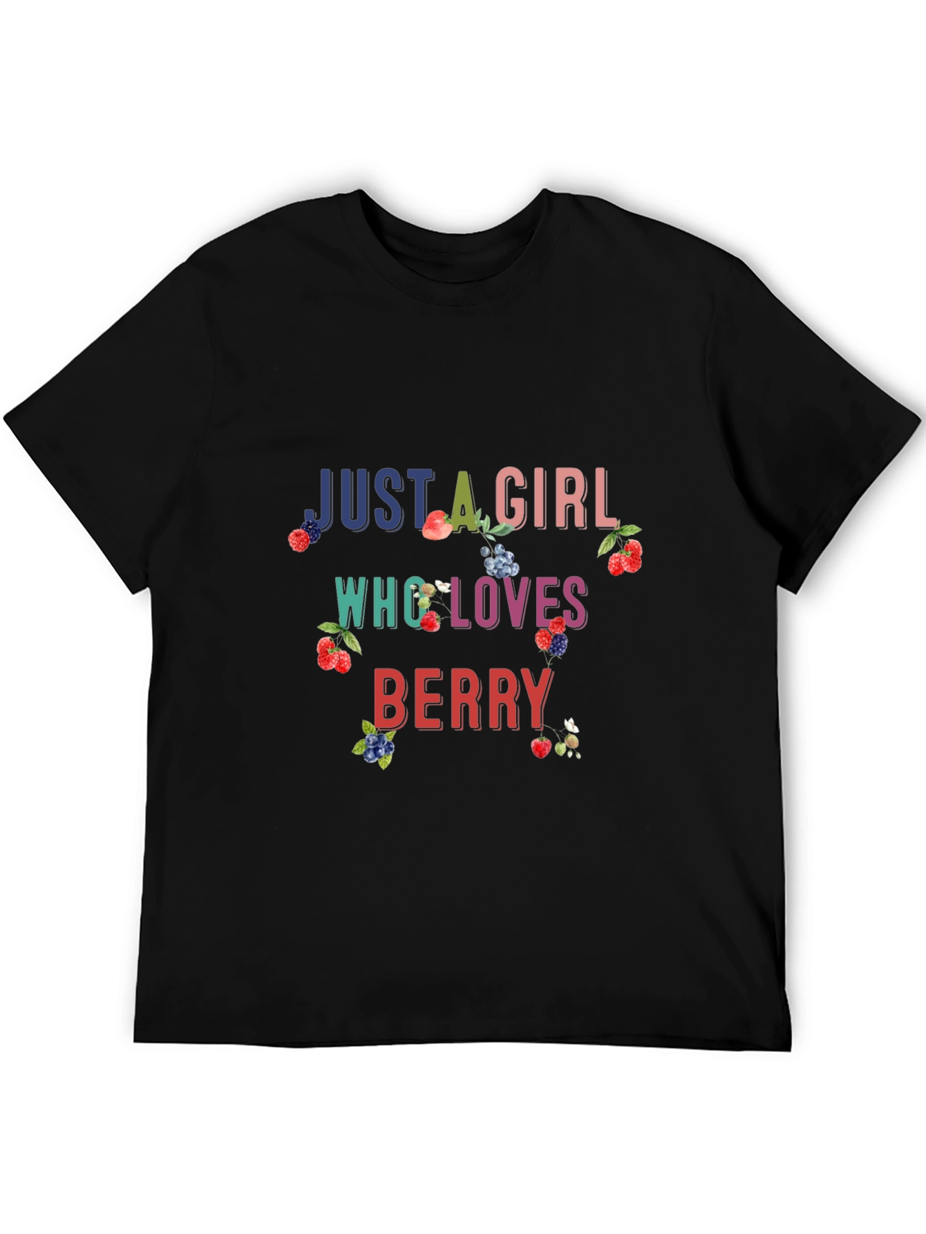 Black Just A Girl Who Loves Berry Black T-Shirt view 5