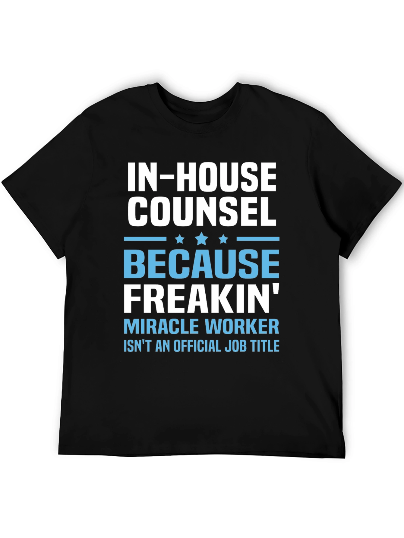 Black In-House Counsel Miracle Worker T-Shirt view 5