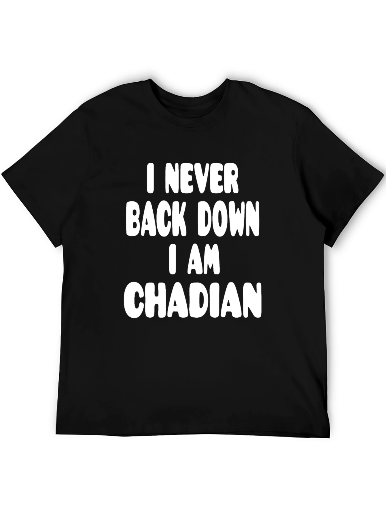 Black I Never Back Down I AM CHADIAN Graphic Tee view 5