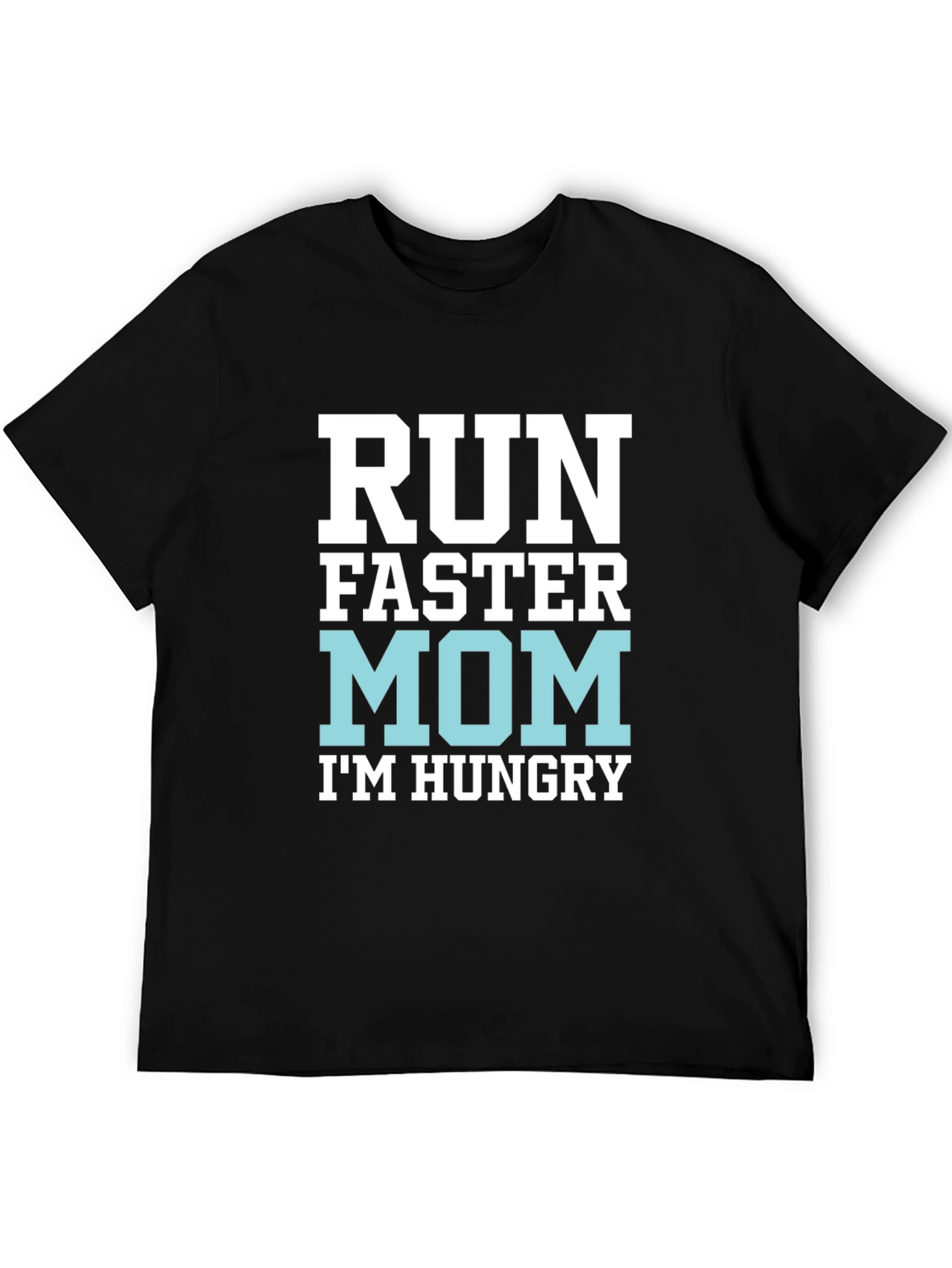 Black Run Faster Mom T-Shirt - Funny & Comfy view 5