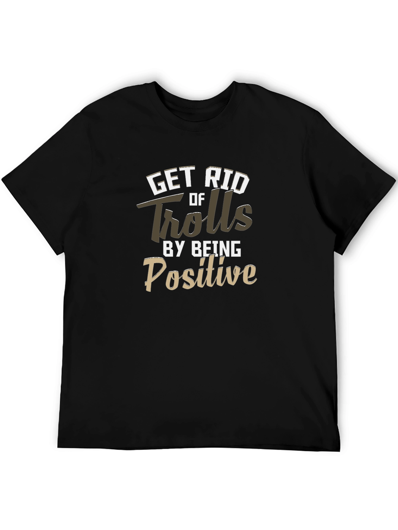 Black Get Rid of Trolls Positive Black T-Shirt view 5