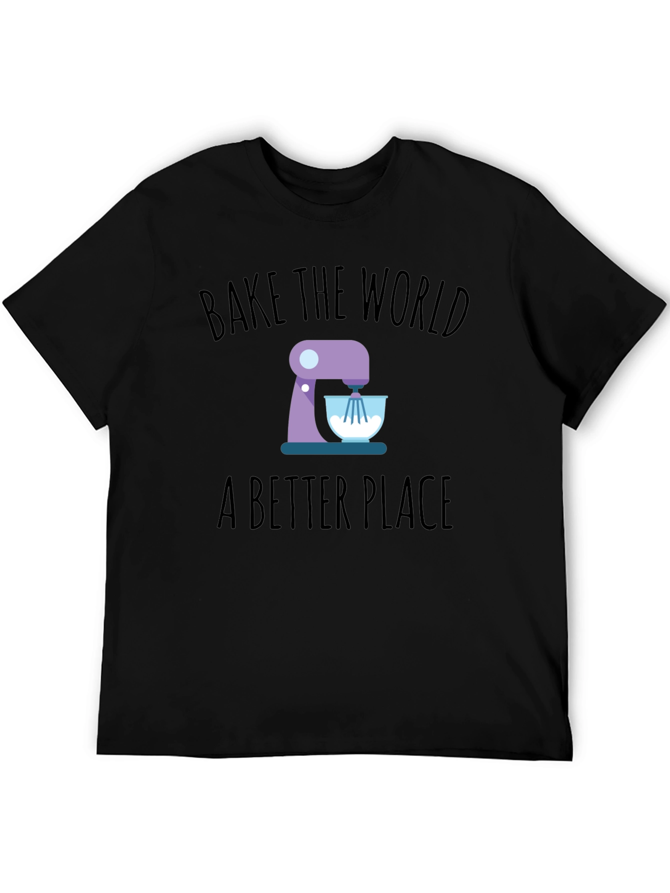 Black Bake the World T-Shirt - Stand Mixer Design view 5
