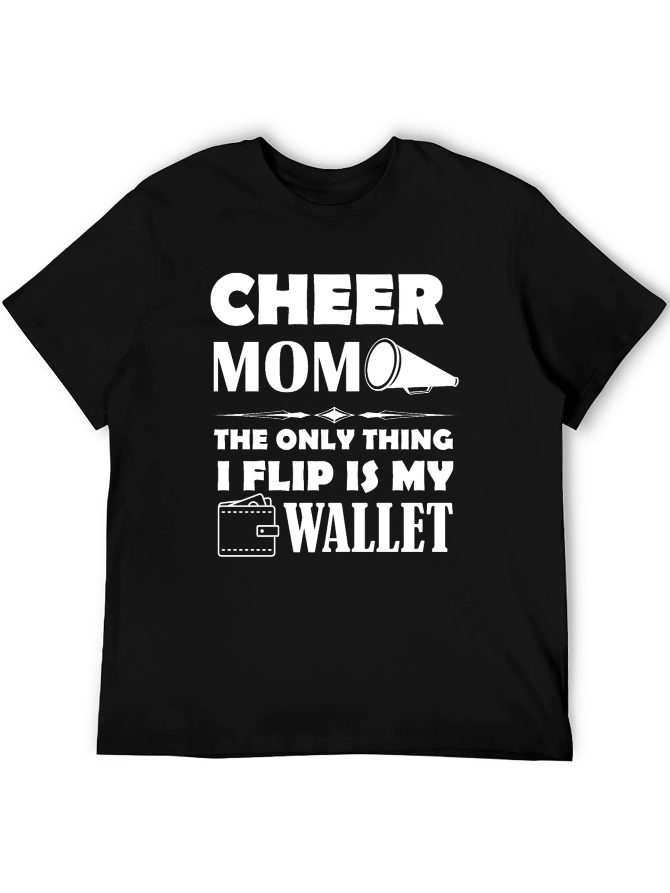 Black Cheer Mom T-Shirt: The Only Thing I Flip Is My Wallet view 5