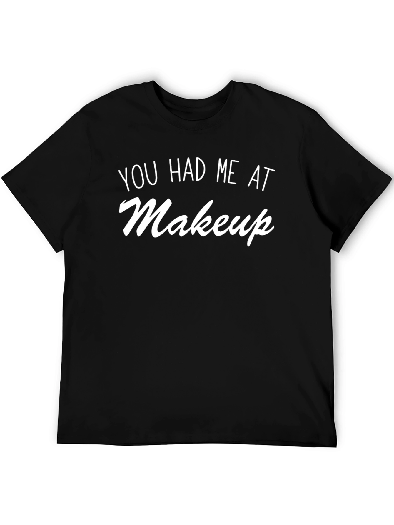 Black Makeup Lover T-Shirt - You Had Me At Makeup Tee view 5