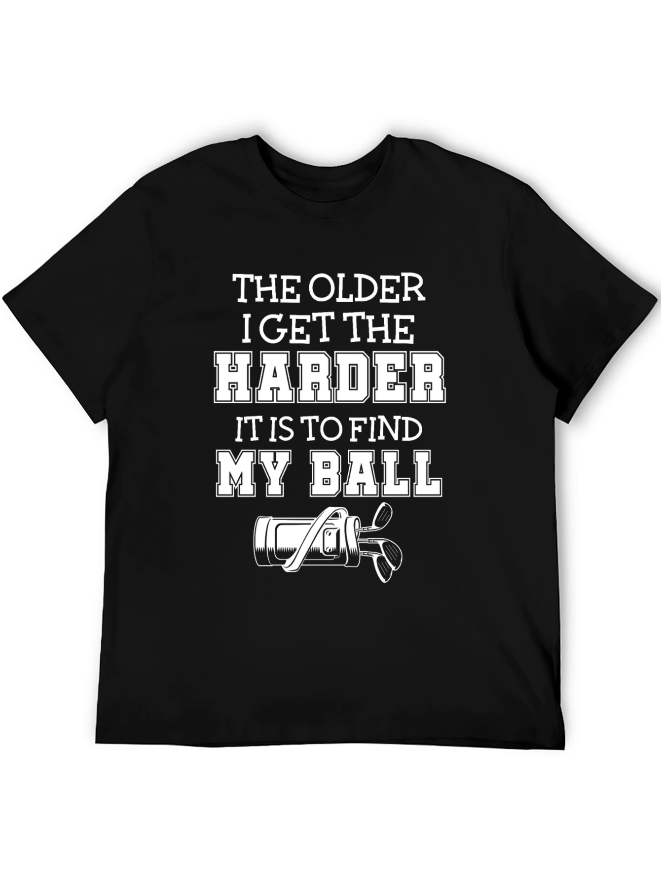 Funny Golf T-Shirt: The Older I Get - 5
