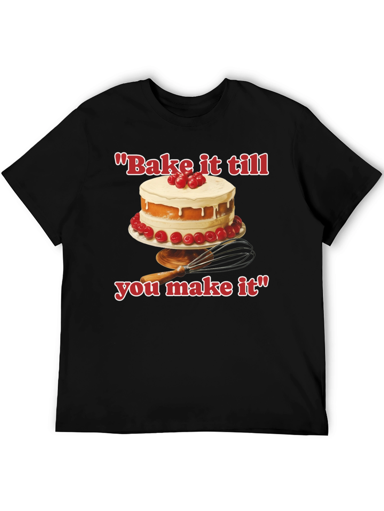 Black Bake it till You Make It T-Shirt view 5