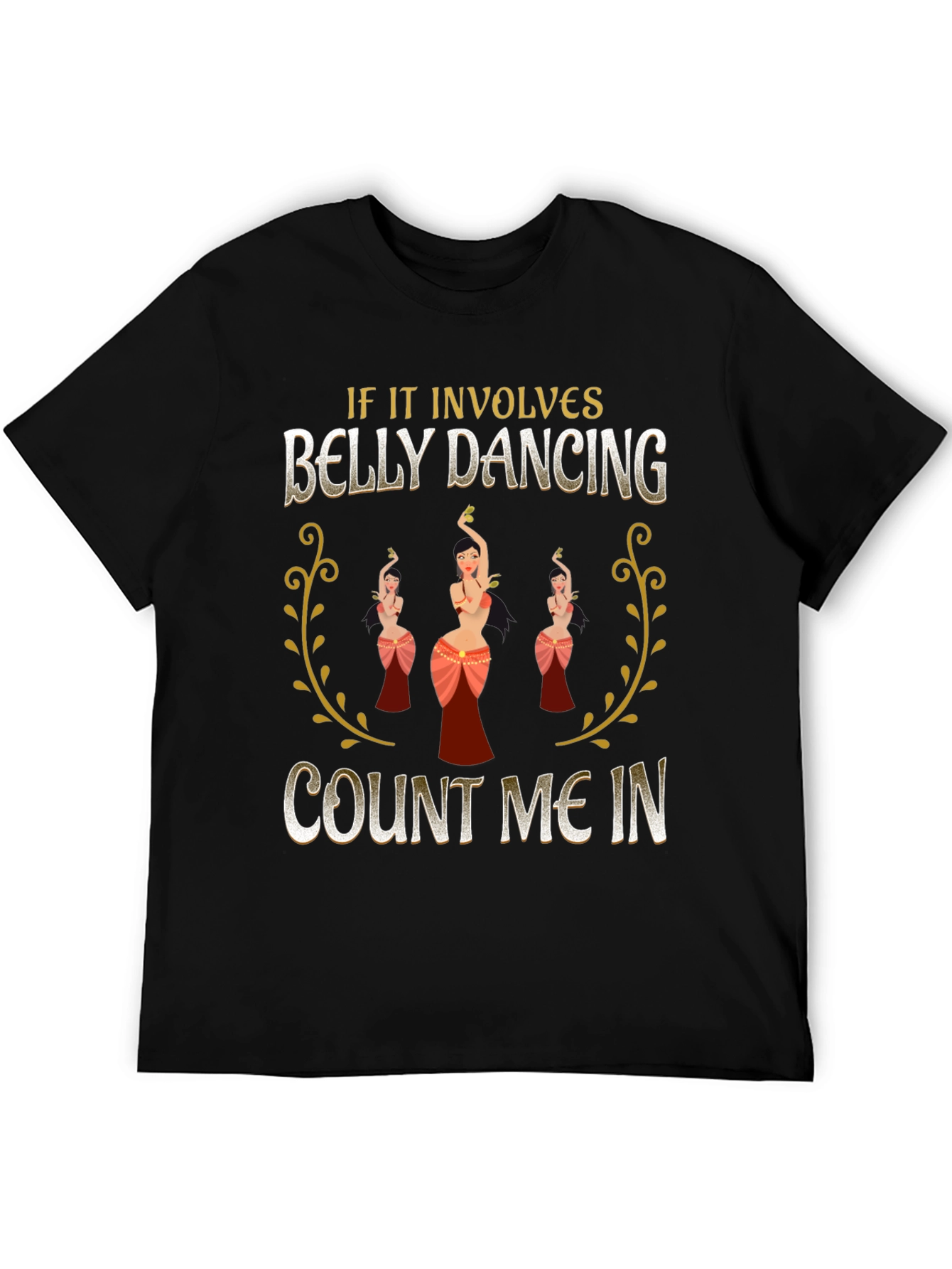 Black Belly Dancing Graphic Tee - "Count Me In" Design view 5