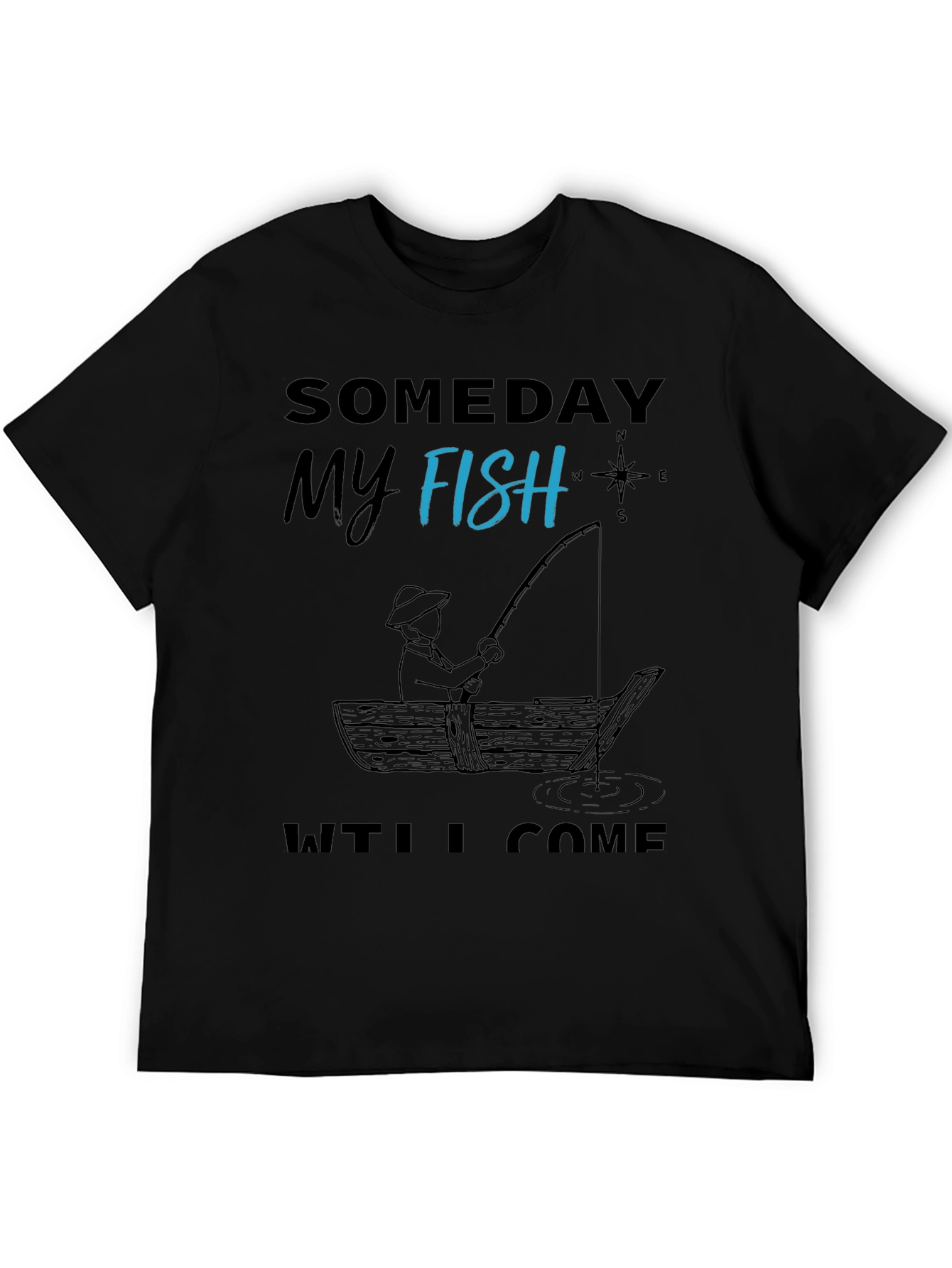 Black Someday My Fish Will Come T-Shirt view 5