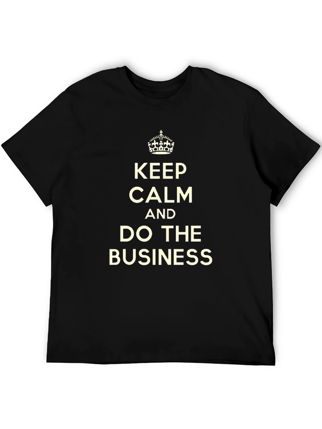 Black Keep Calm and Do The Business T-Shirt view 5