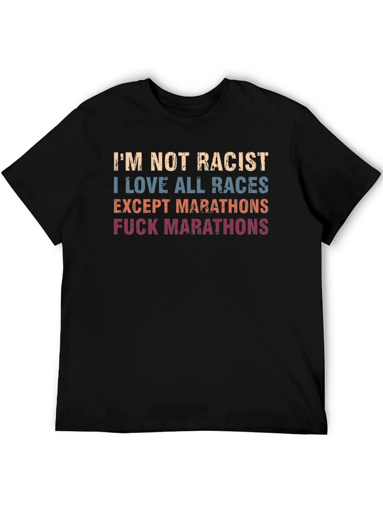 Black Funny 'I'm Not Racist' Marathon Hater Black T-Shirt view 5