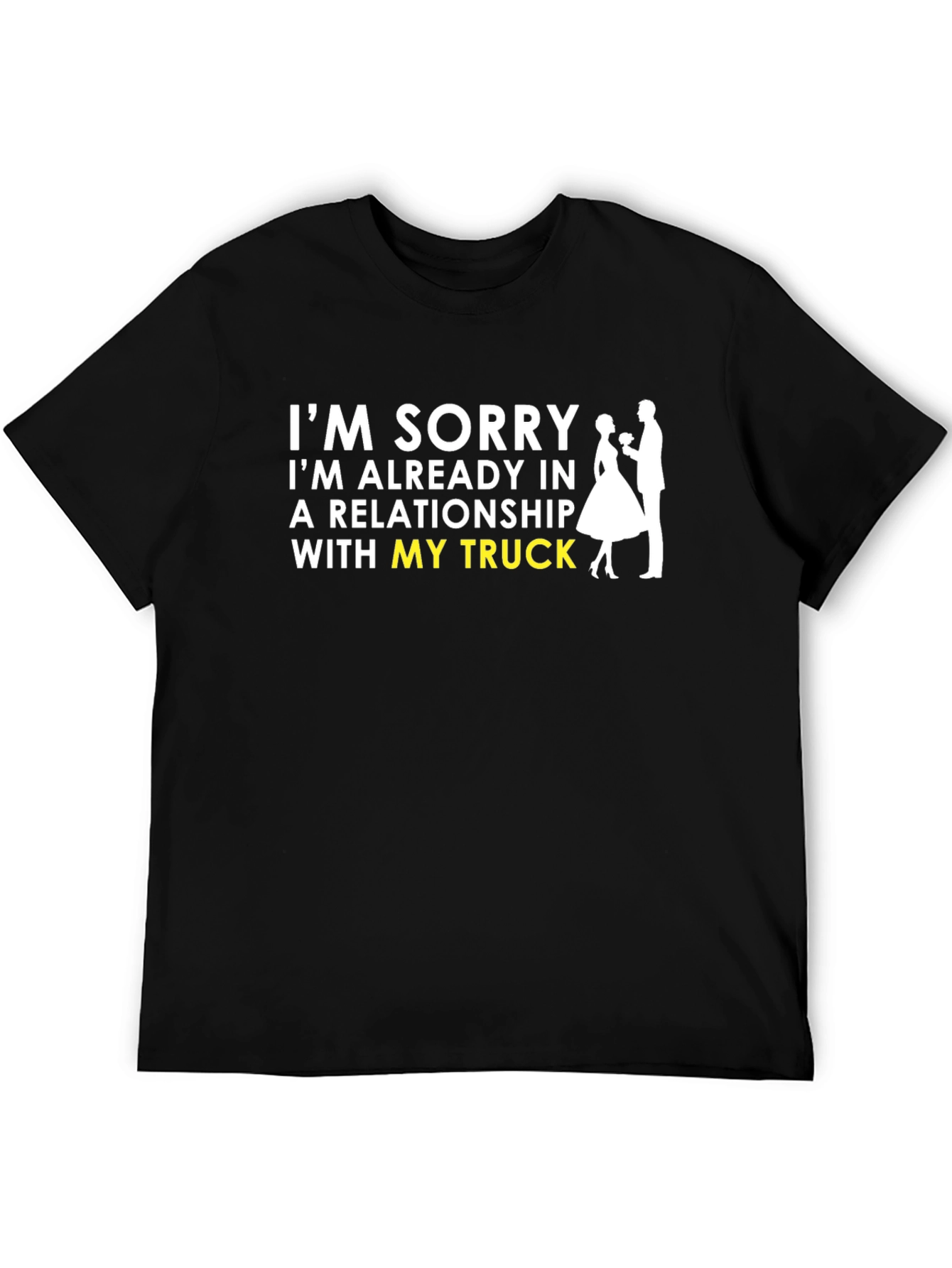 Black Truck Lover T-Shirt - Sorry, Already in a Relationship view 5