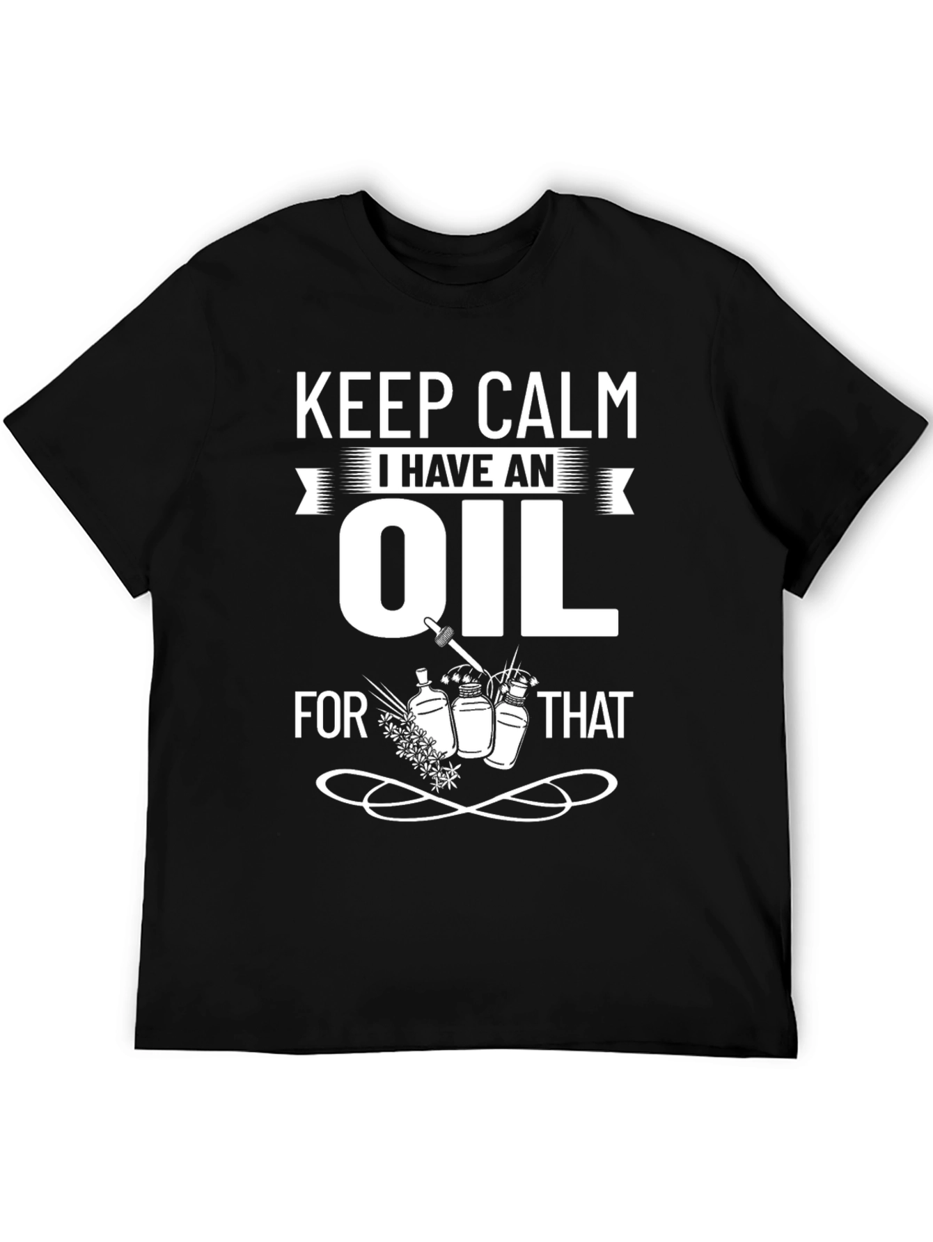 Black Keep Calm I Have an Oil T-Shirt - Essential Oil Gift view 5