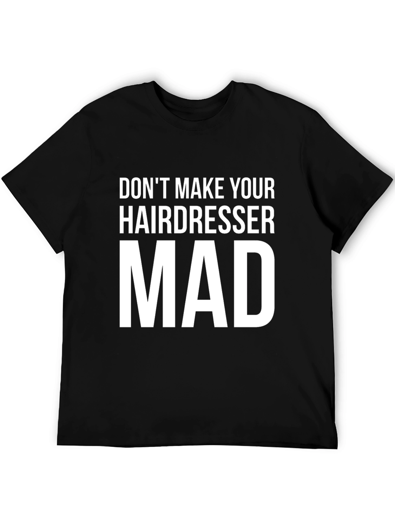 Black Don't Make Your Hairdresser Mad Graphic Tee view 5