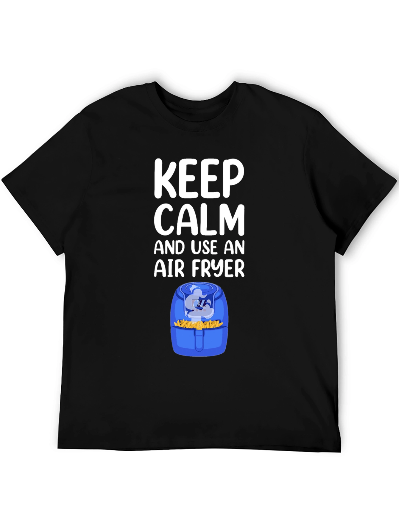 Black Keep Calm and Use an Air Fryer T-Shirt view 5