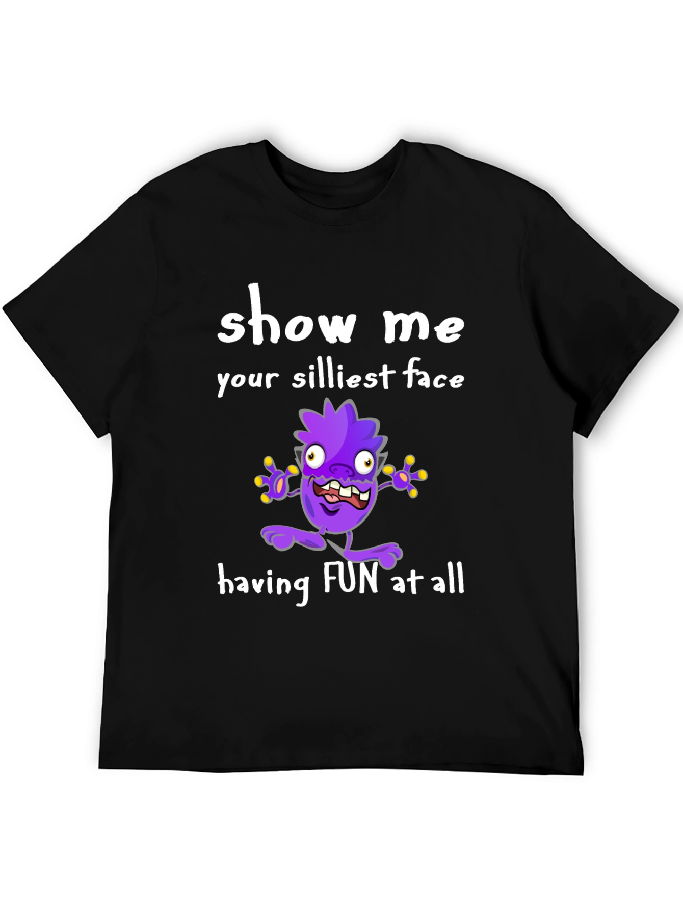 Black Show Me Your Silliest Face T-Shirt Funny Cartoon Monster view 5