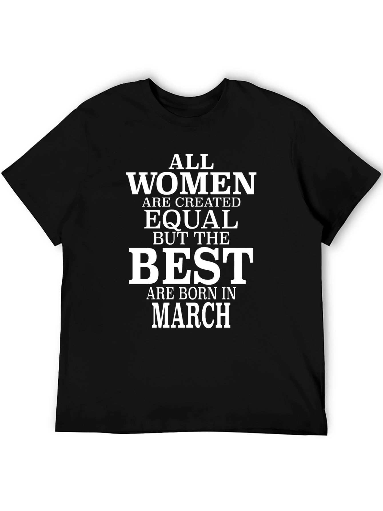 Black Best Women Are Born In March Black T-Shirt view 5
