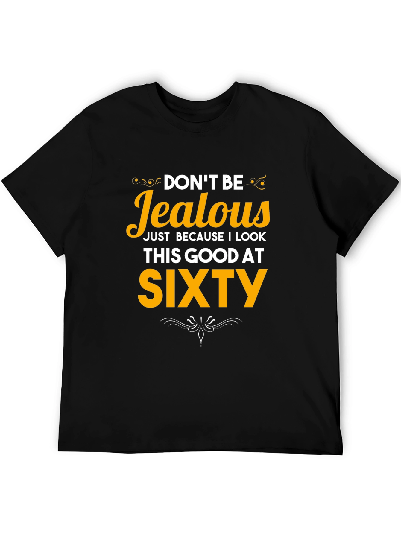 Black Don't Be Jealous 60th Birthday T-Shirt view 5
