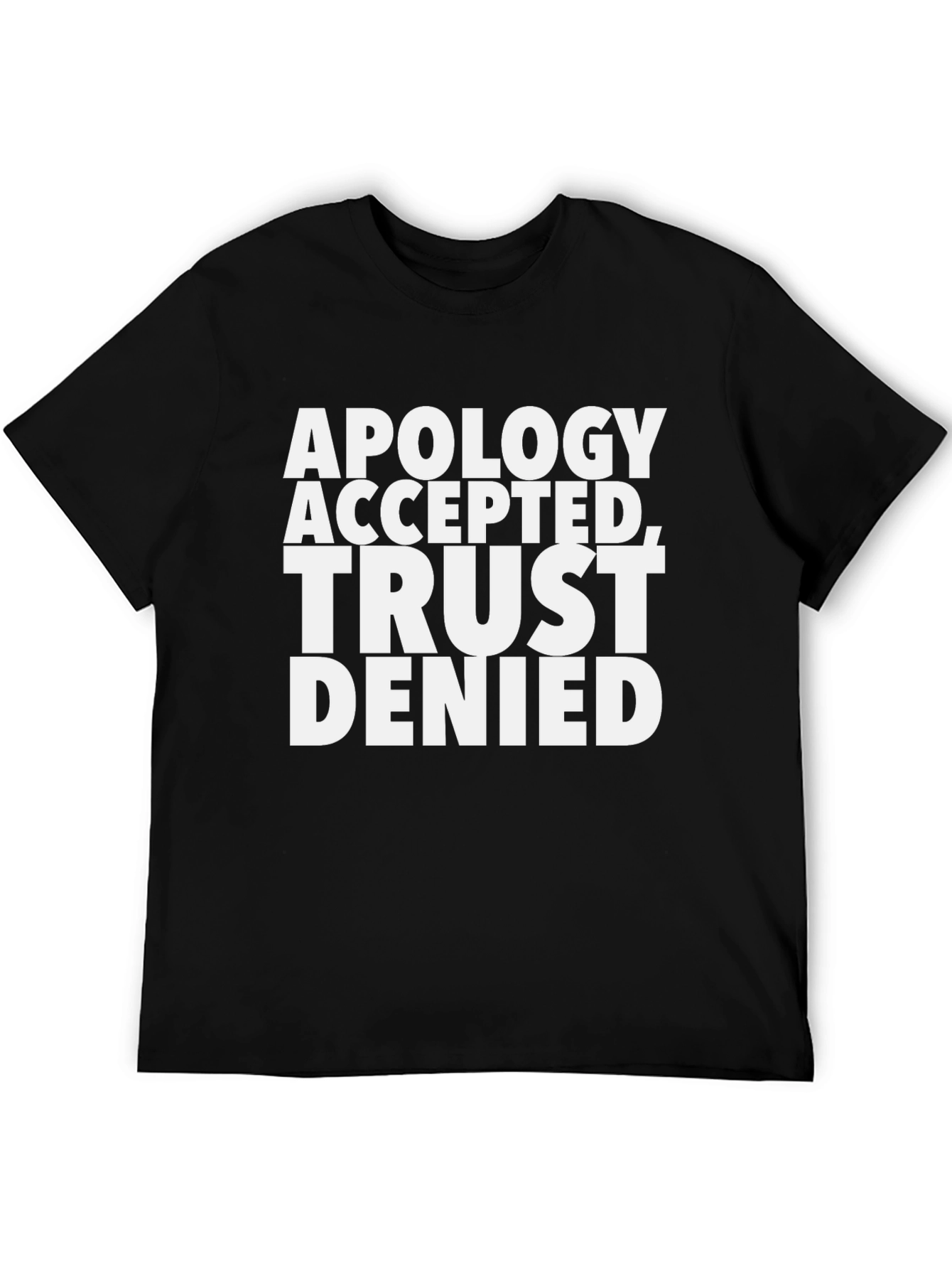 Black Apology Accepted, Trust Denied Graphic Tee view 5