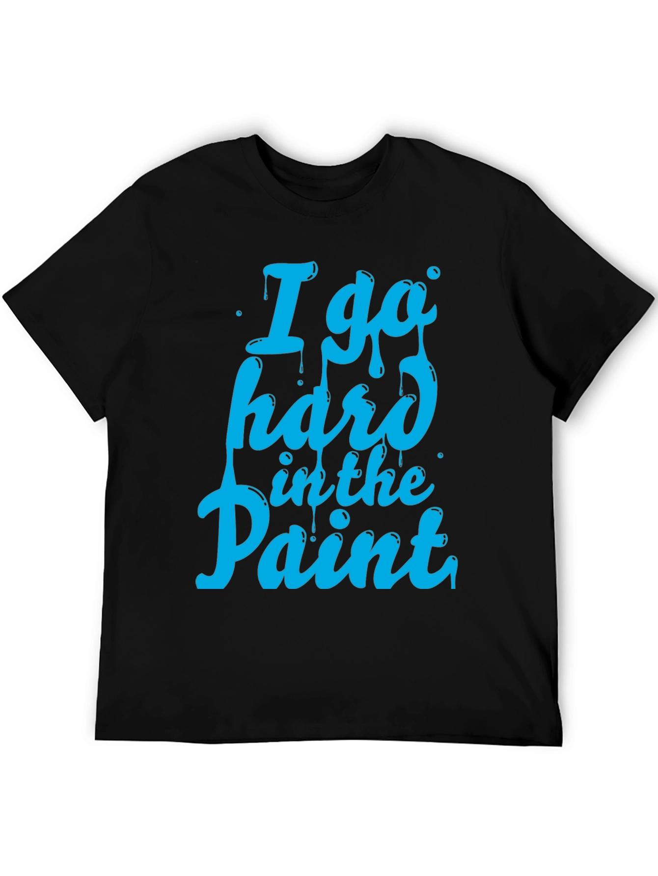 Black I Go Hard in the Paint T-Shirt - Basketball Inspired Tee view 5