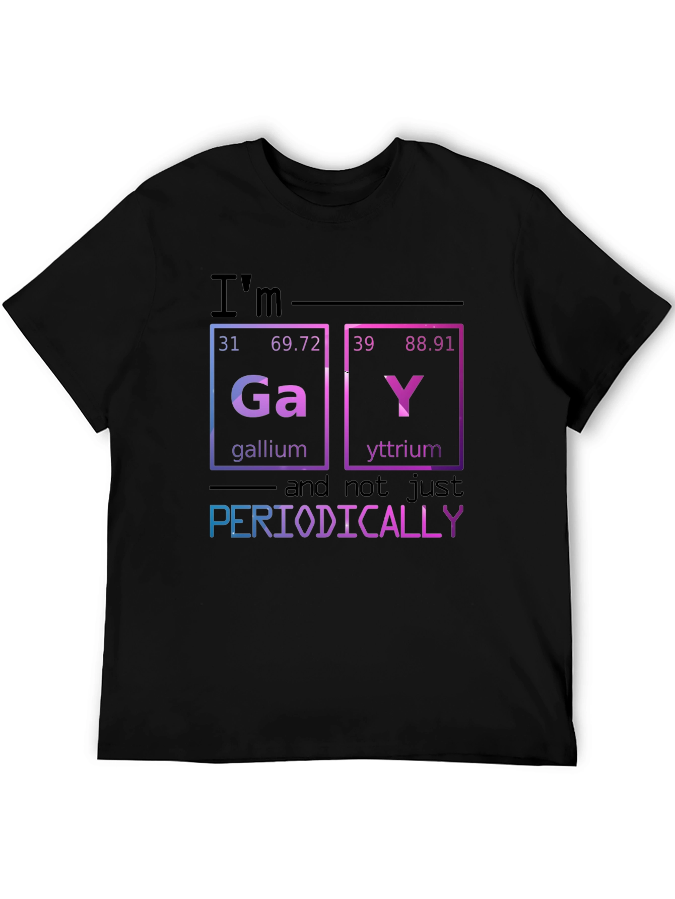 Black I'm Gay Periodically T-Shirt view 5