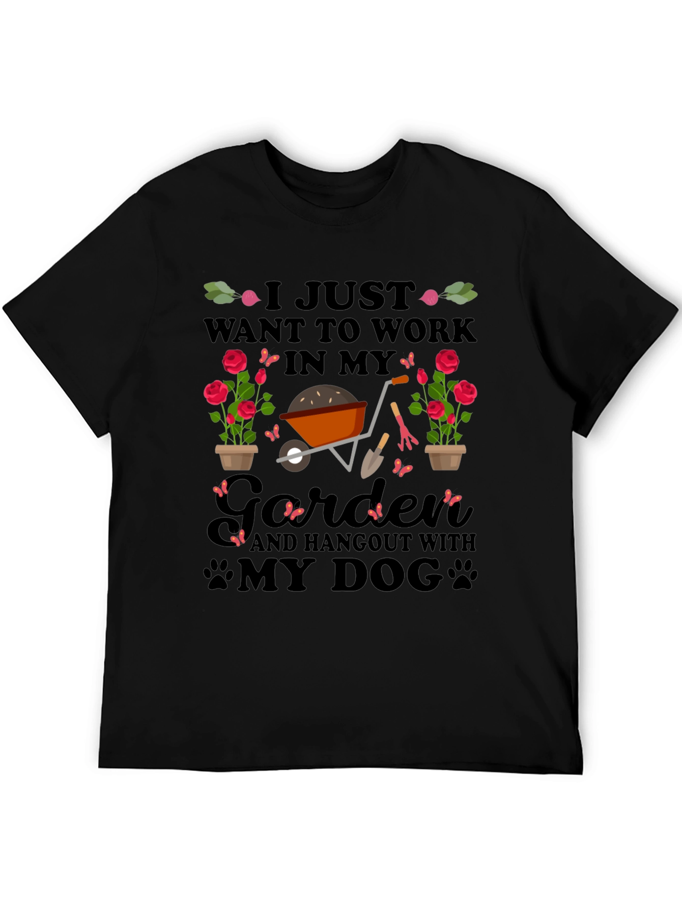 Black Gardener & Dog T-Shirt: I Just Want to Work in My Garden view 5