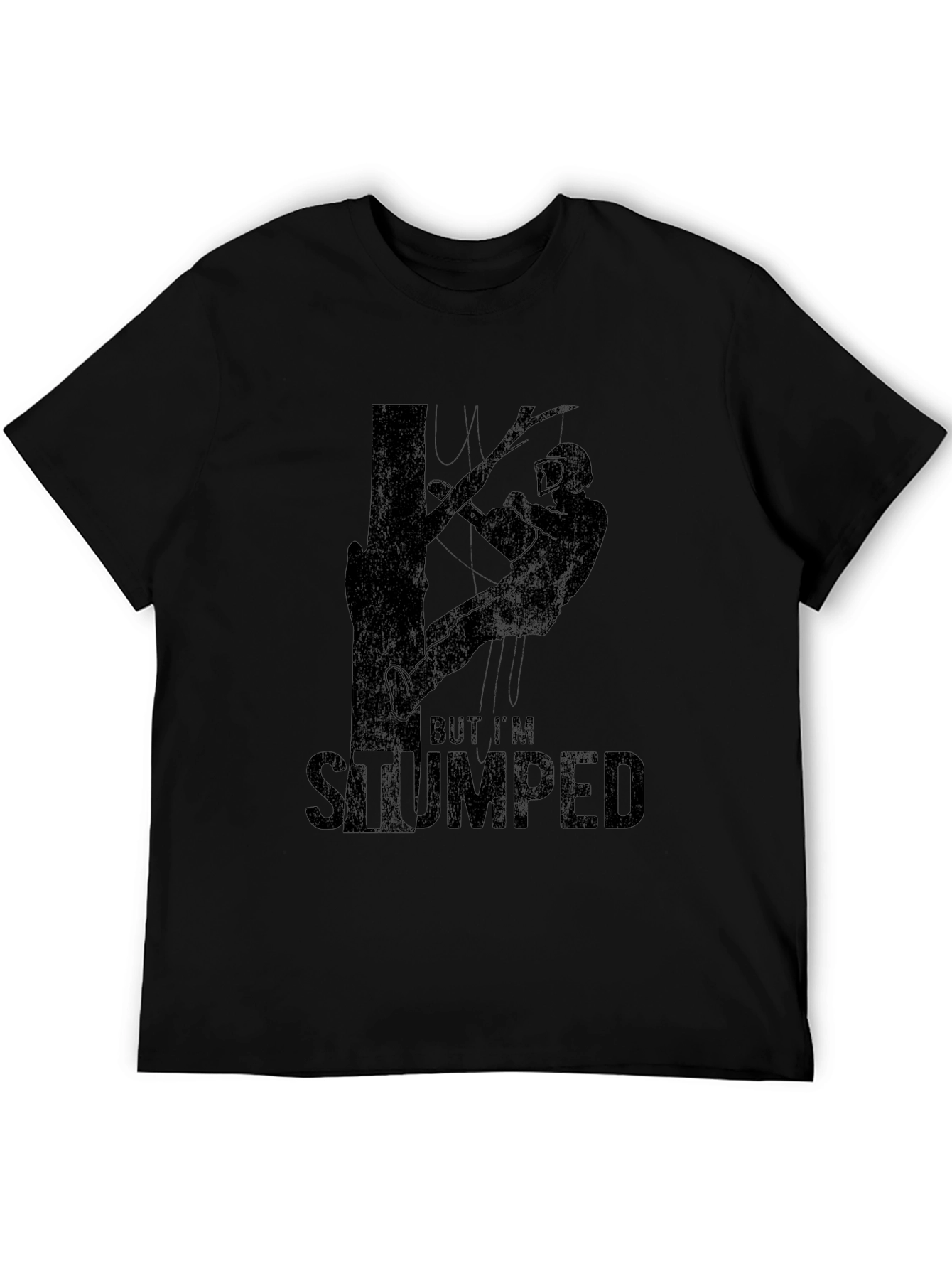 Black But I'm Stumped T-Shirt - Arborist Climbing Tree Tee view 5