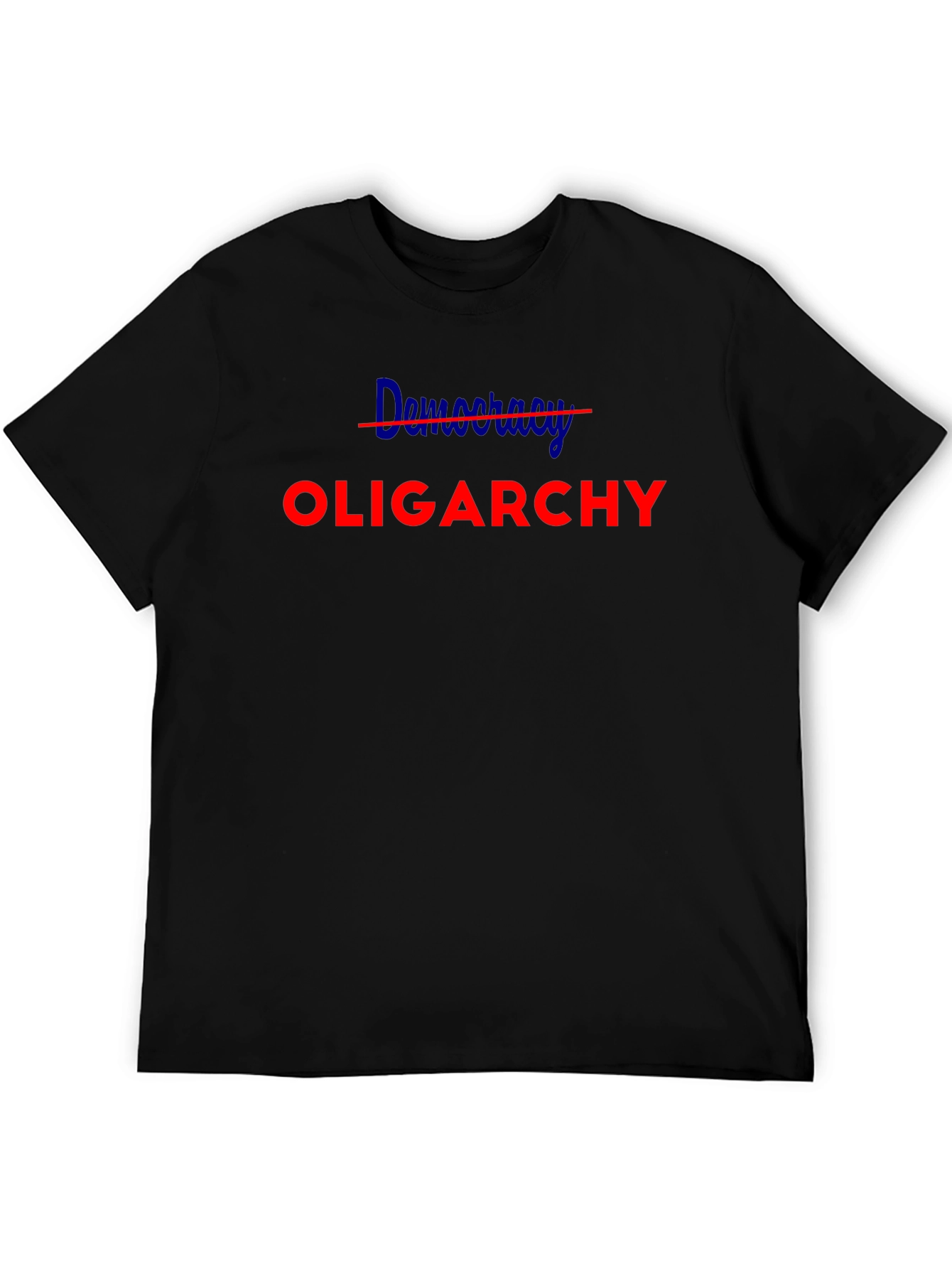 Black Oligarchy T-Shirt - Democracy is Dead! view 5