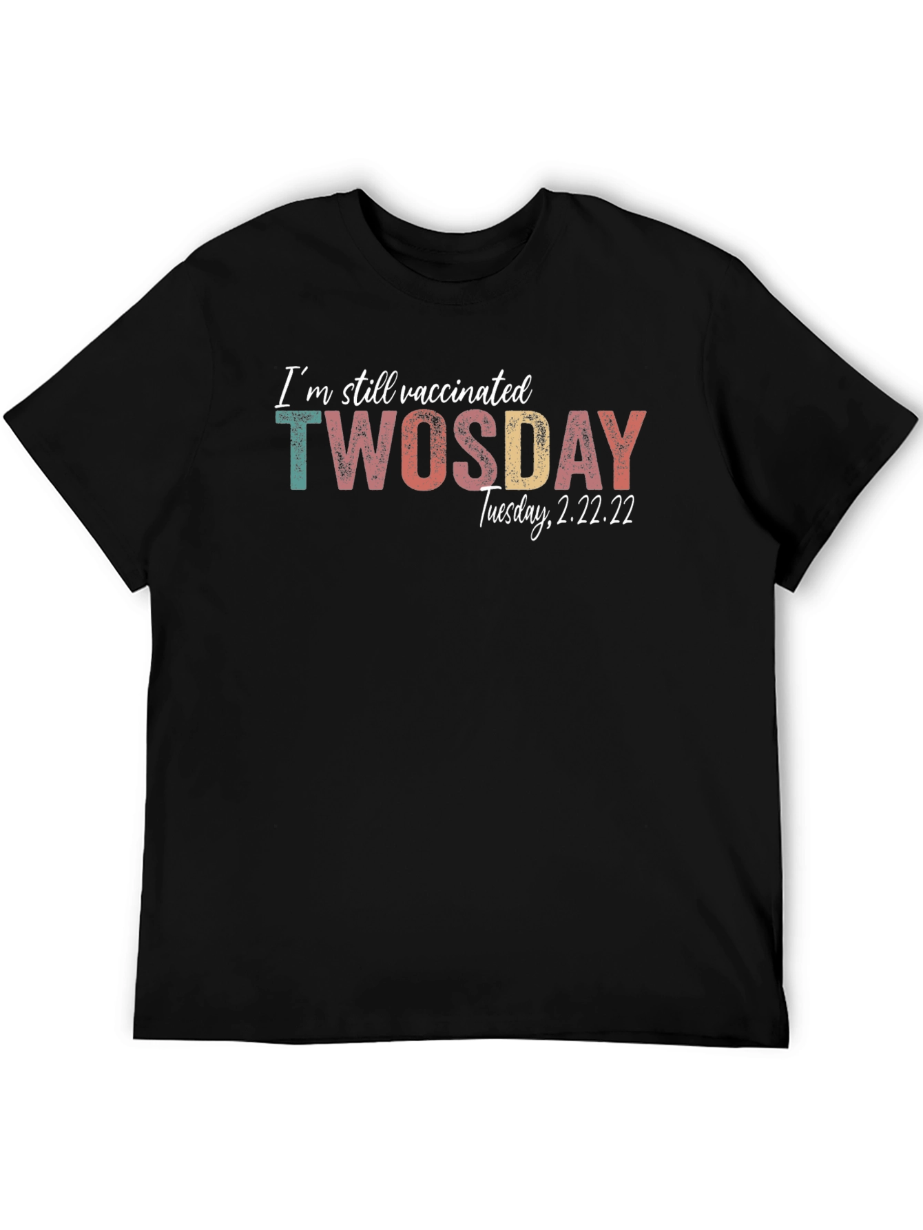 Black Vaccinated TWOSDAY Tuesday 2.22.22 T-Shirt view 5