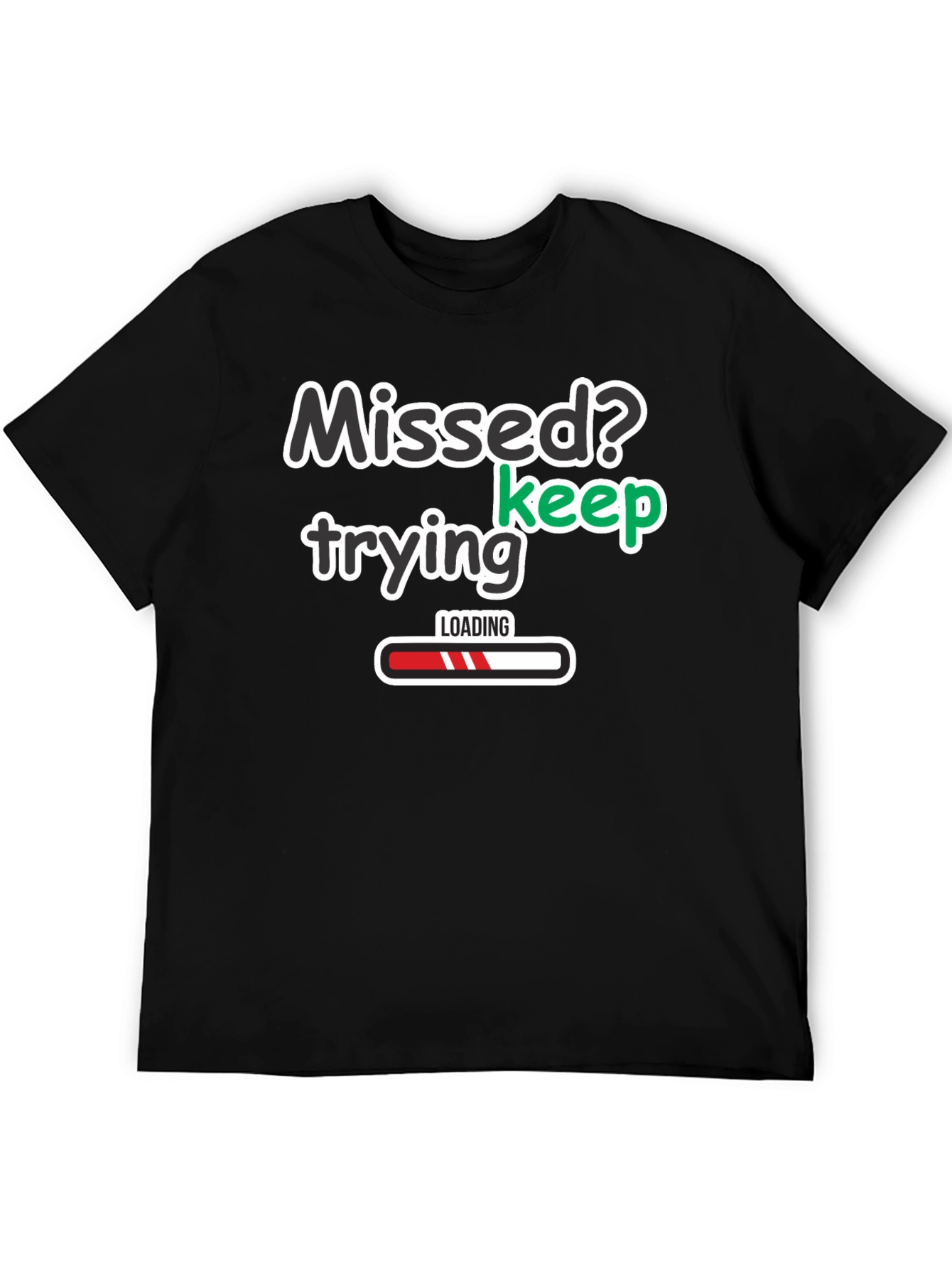 Black Missed? Keep Trying Graphic T-Shirt view 5