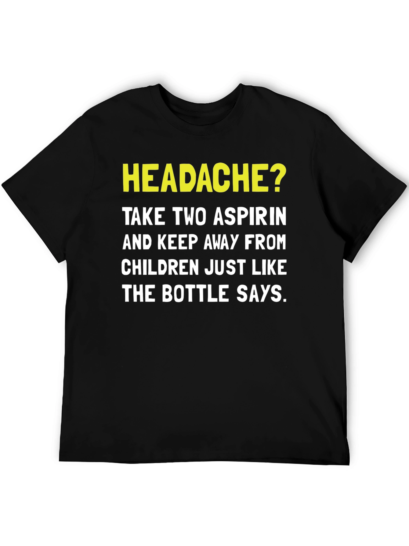 Black Headache Aspirin Humor T-Shirt view 5
