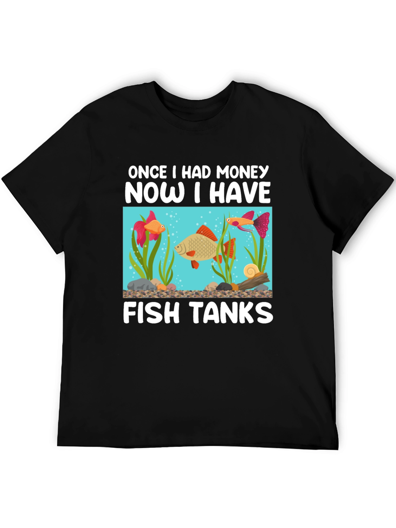 Black Funny Fish Tank T-Shirt: Once I Had Money view 5