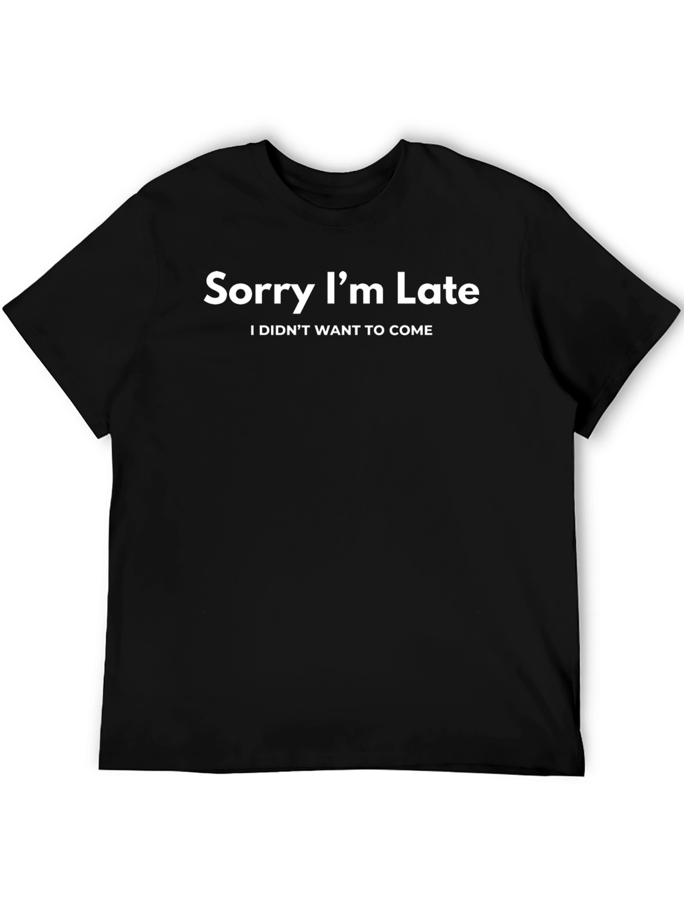 Black Funny 'Sorry I'm Late' Graphic Tee view 5