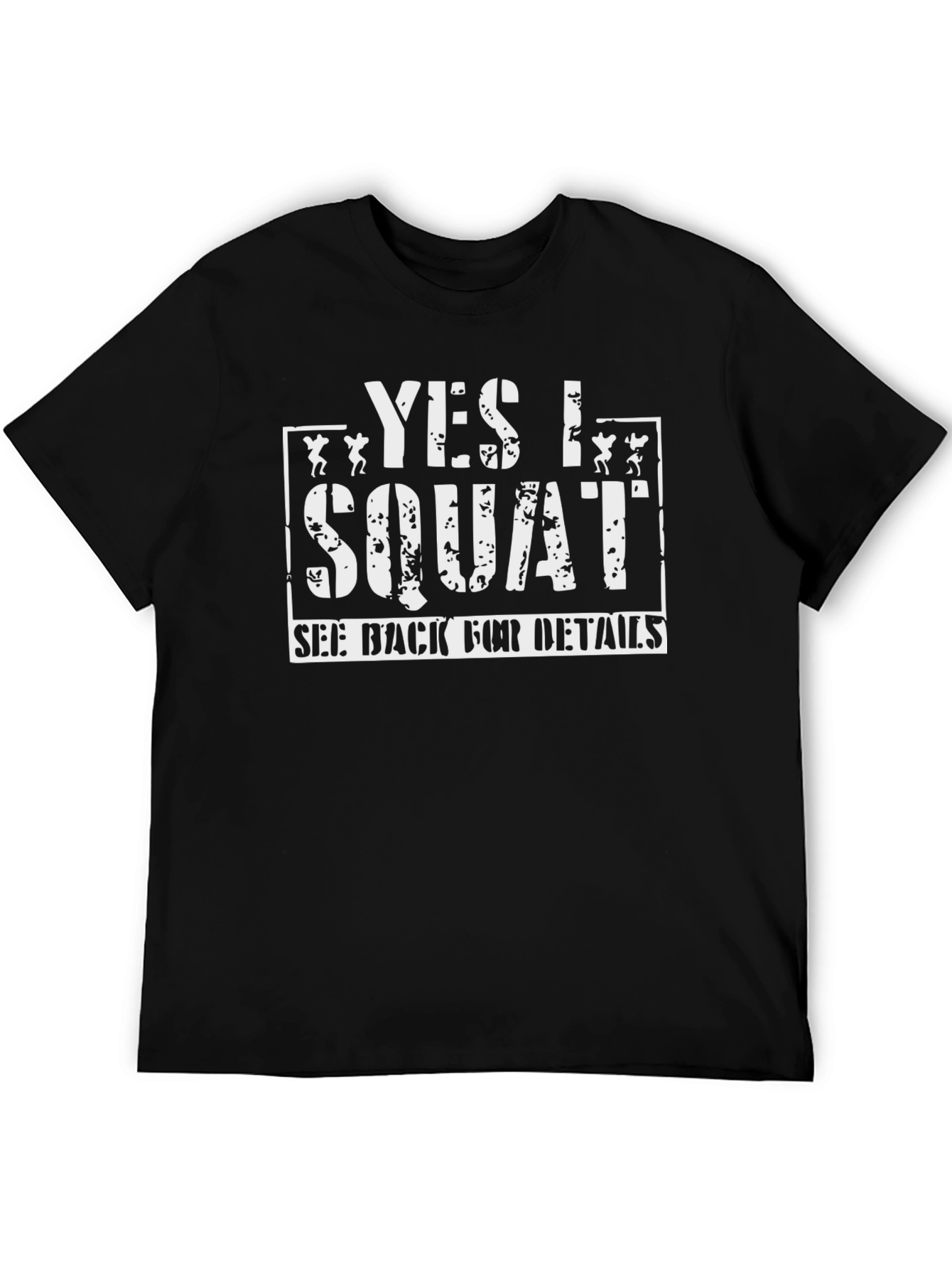 Black Yes I Squat T-Shirt - Funny Workout Gym Tee view 5