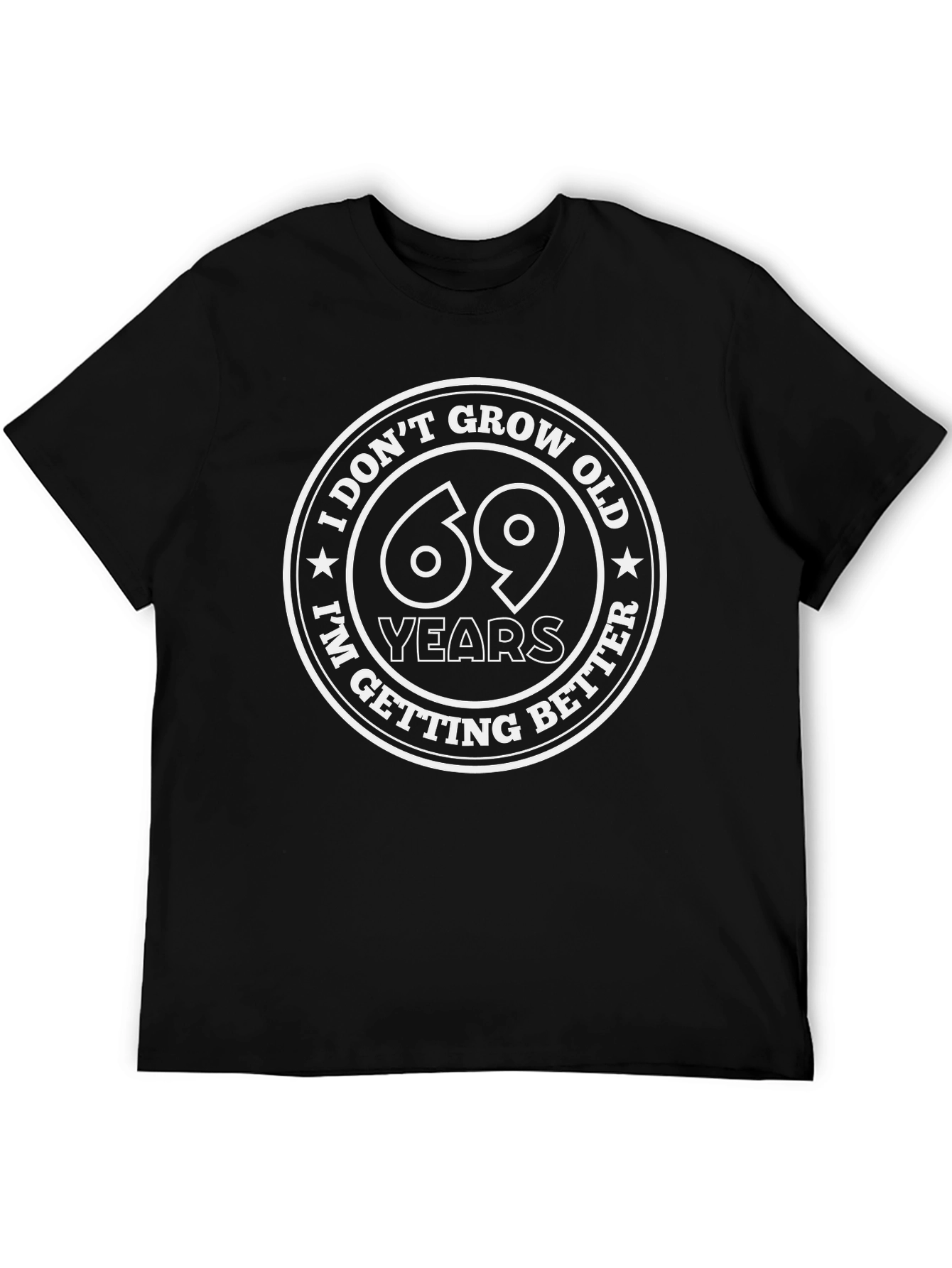 Black 69 Years & Getting Better Black T-Shirt view 5