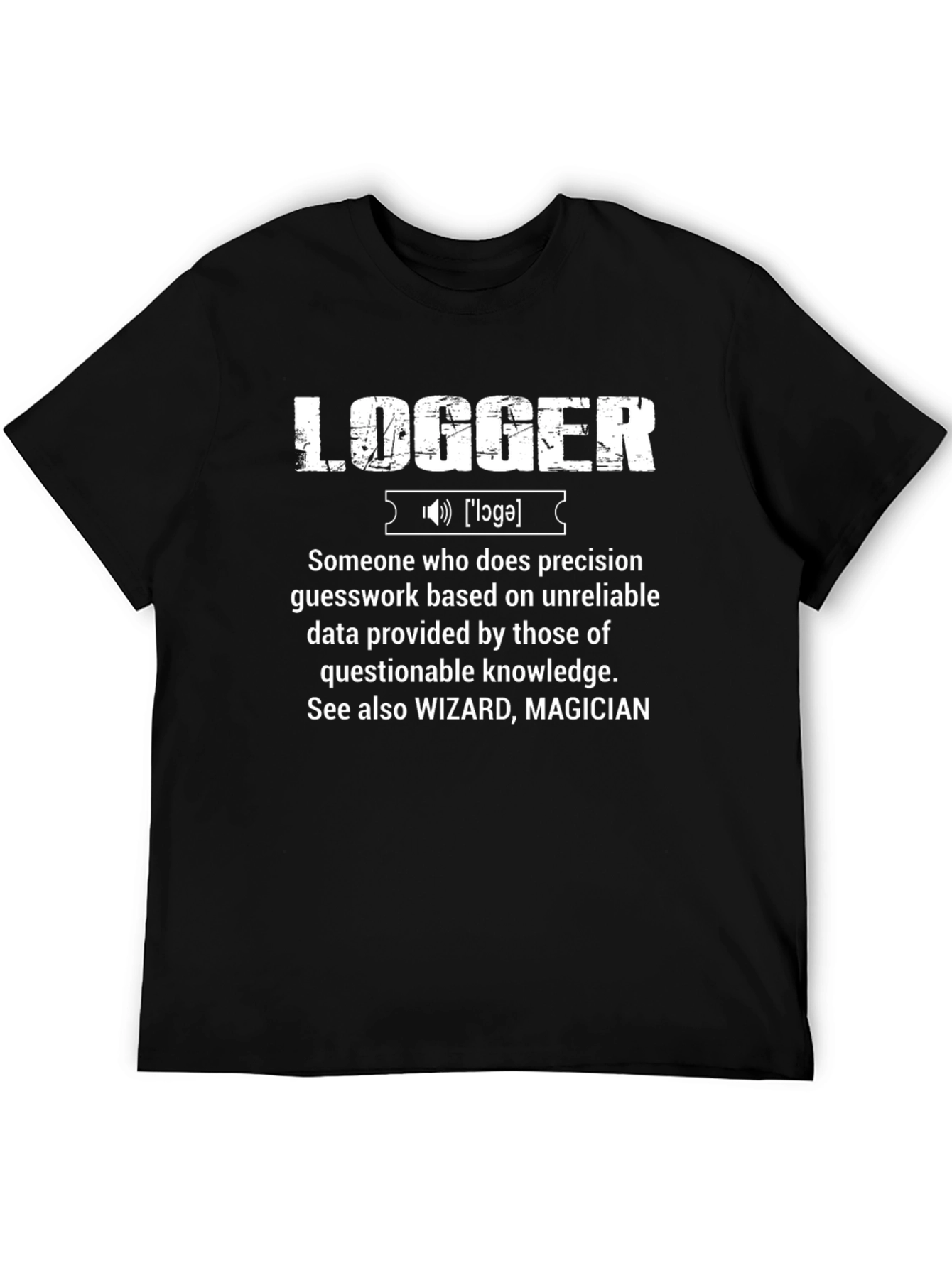 Black Logger Definition T-Shirt - Precision Guesswork Design view 5
